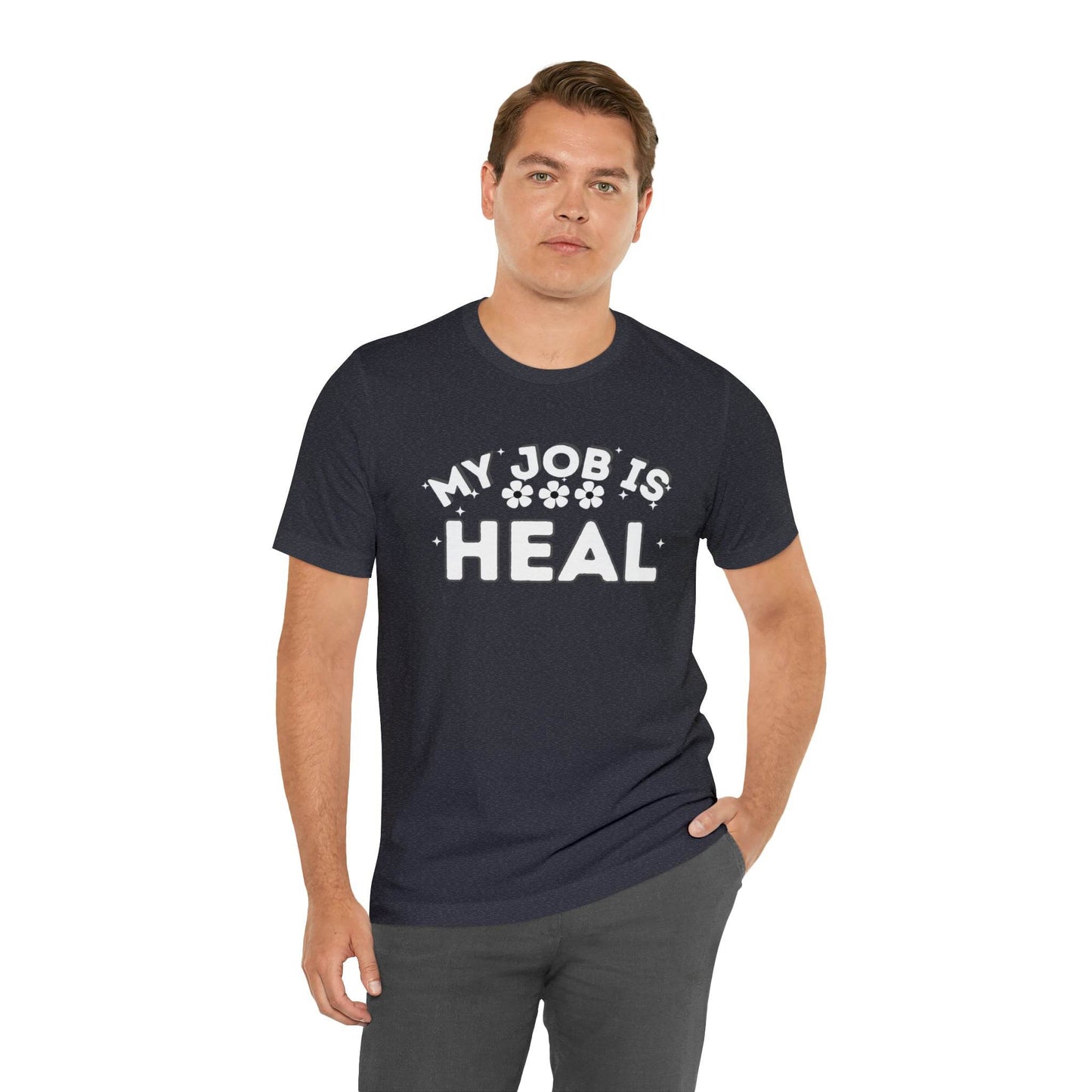 My Job is Heal Shirt Doctor Shirt Nurse Shirt therapist healthcare - Giftsmojo