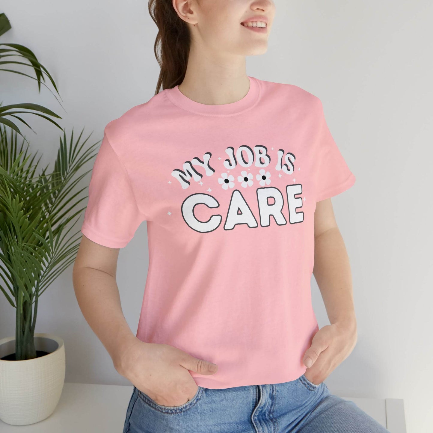 My Job is Care Shirt Doctor, Nurse, Caregiver, Social Worker, Psychologist, Therapist, Paramedic, Childcare provider, Hospice Workers, Animal Caretaker, - Giftsmojo