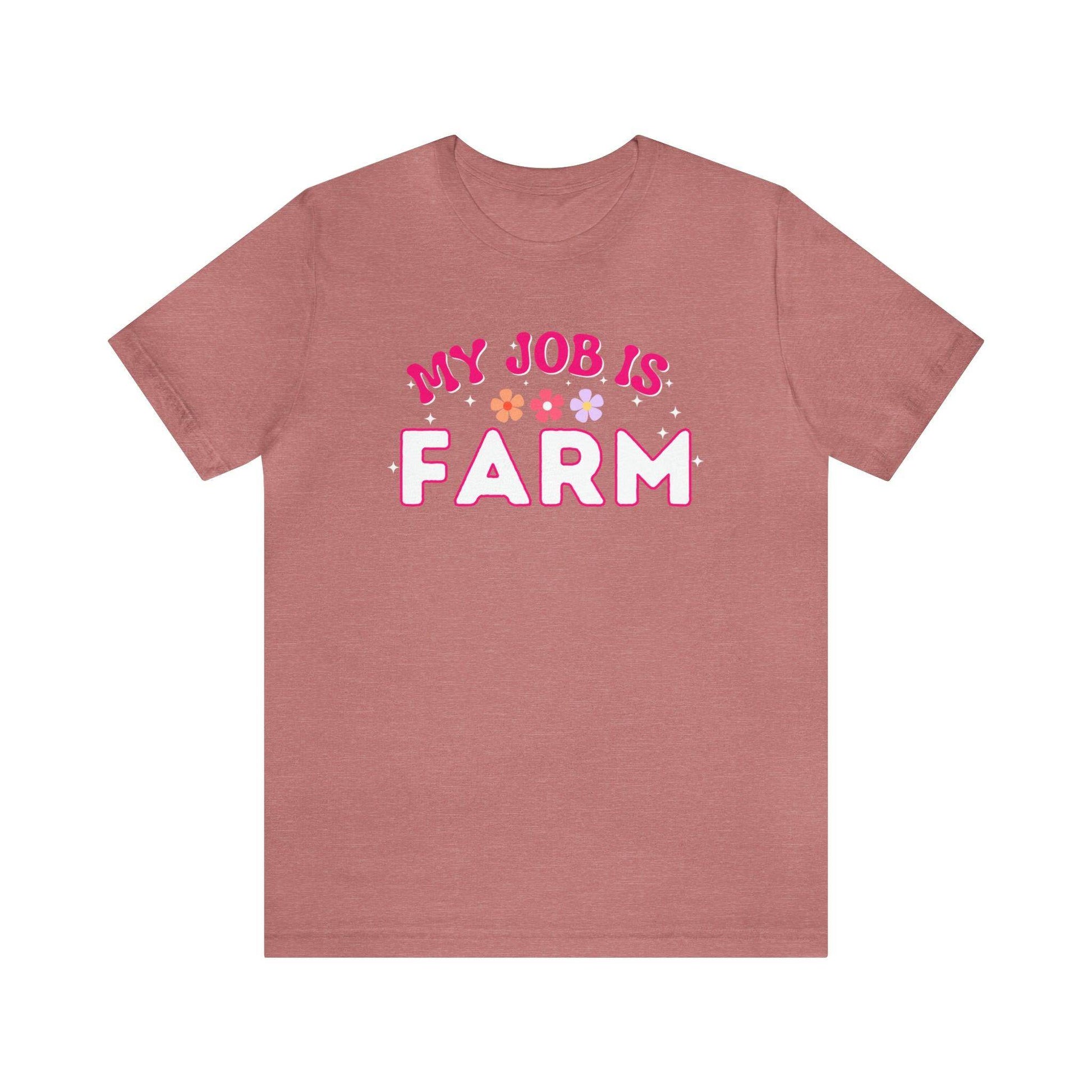 My Job is Farm Shirt Farmer Shirt Farming Shirt Homestead Gardening Shirt - Giftsmojo