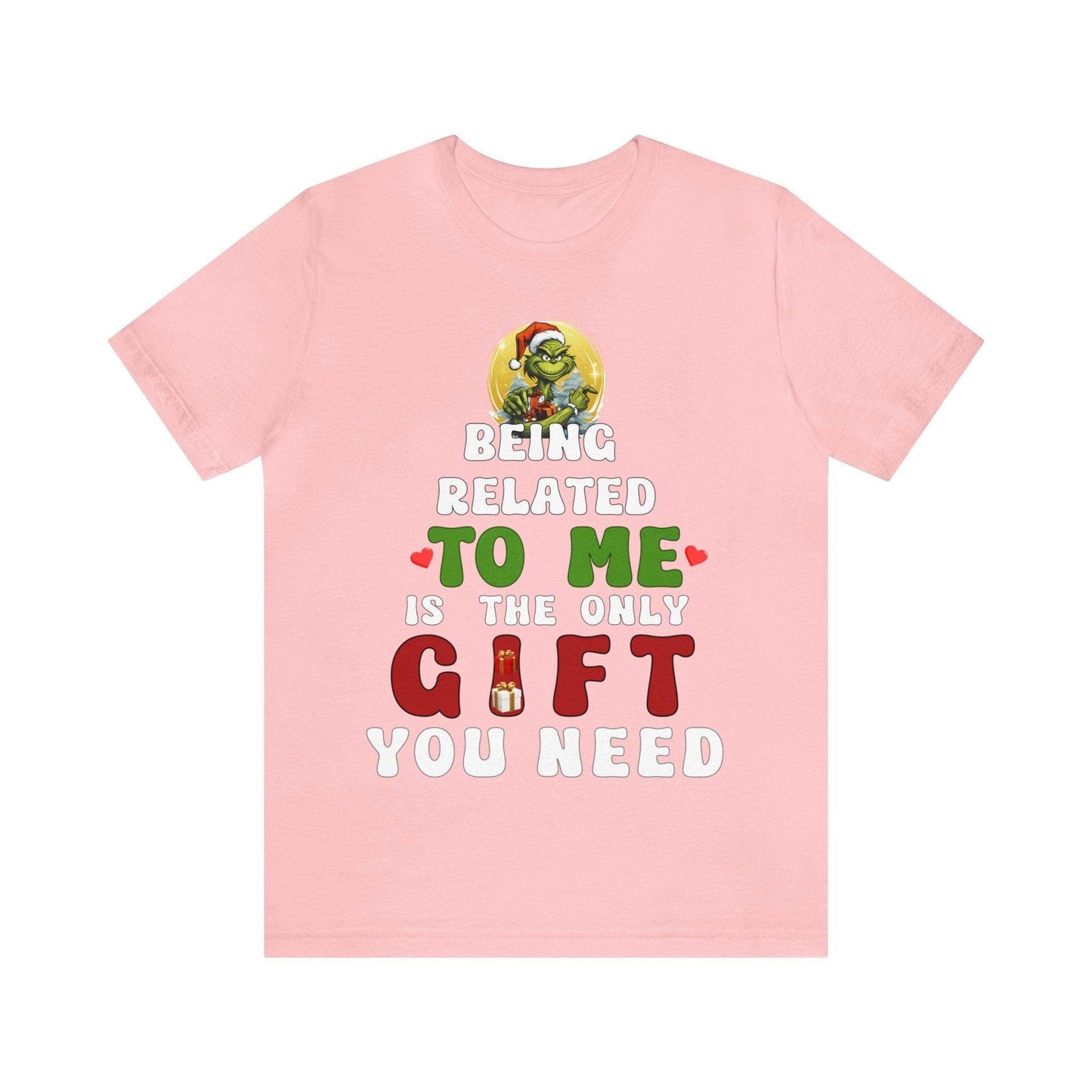 Funny Christmas Shirt - Being Related To Me Is The Only Gift You Need Shirt - Giftsmojo