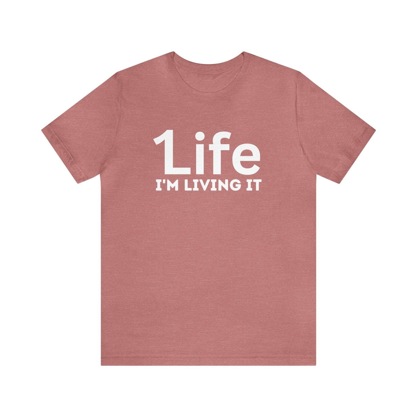 One Life I'M Living It Shirt One life Shirt 1life shirt Live Your Life You Only Have One Life To Live Shirt - Giftsmojo