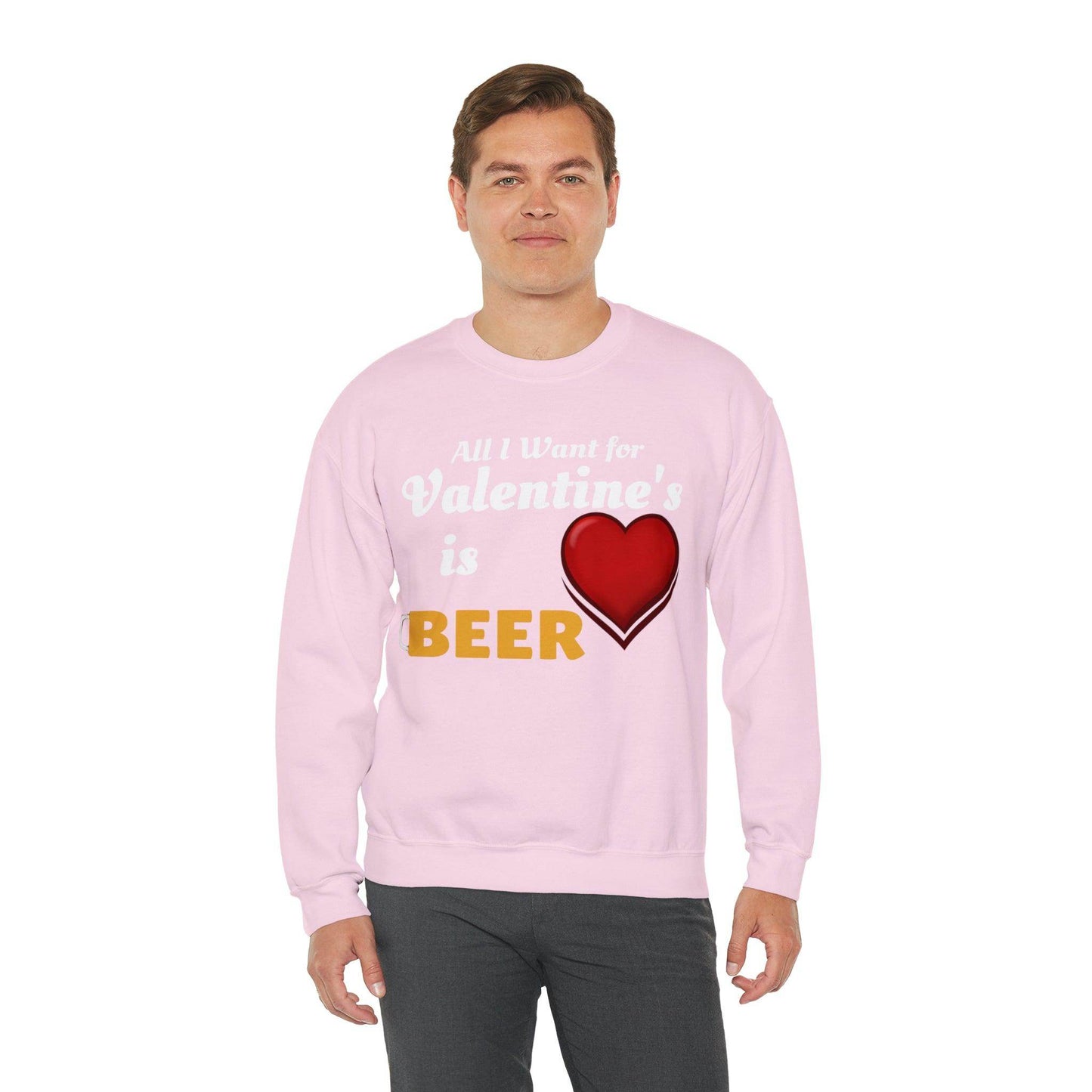 All I want for Valentine's is Beer Sweatshirt - Giftsmojo