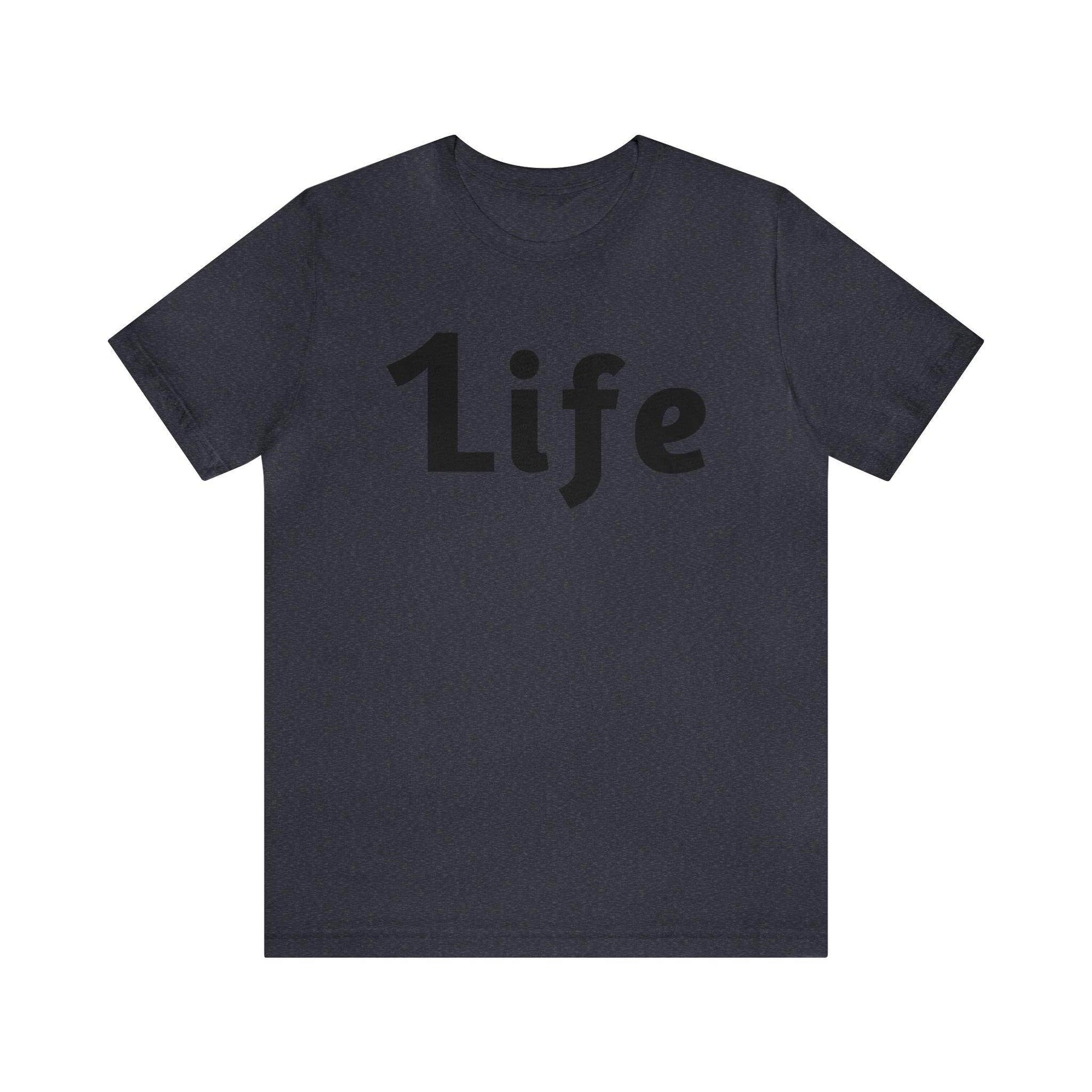 One life Shirt 1life shirt Live Your Life You Only Have One Life To Live - Giftsmojo