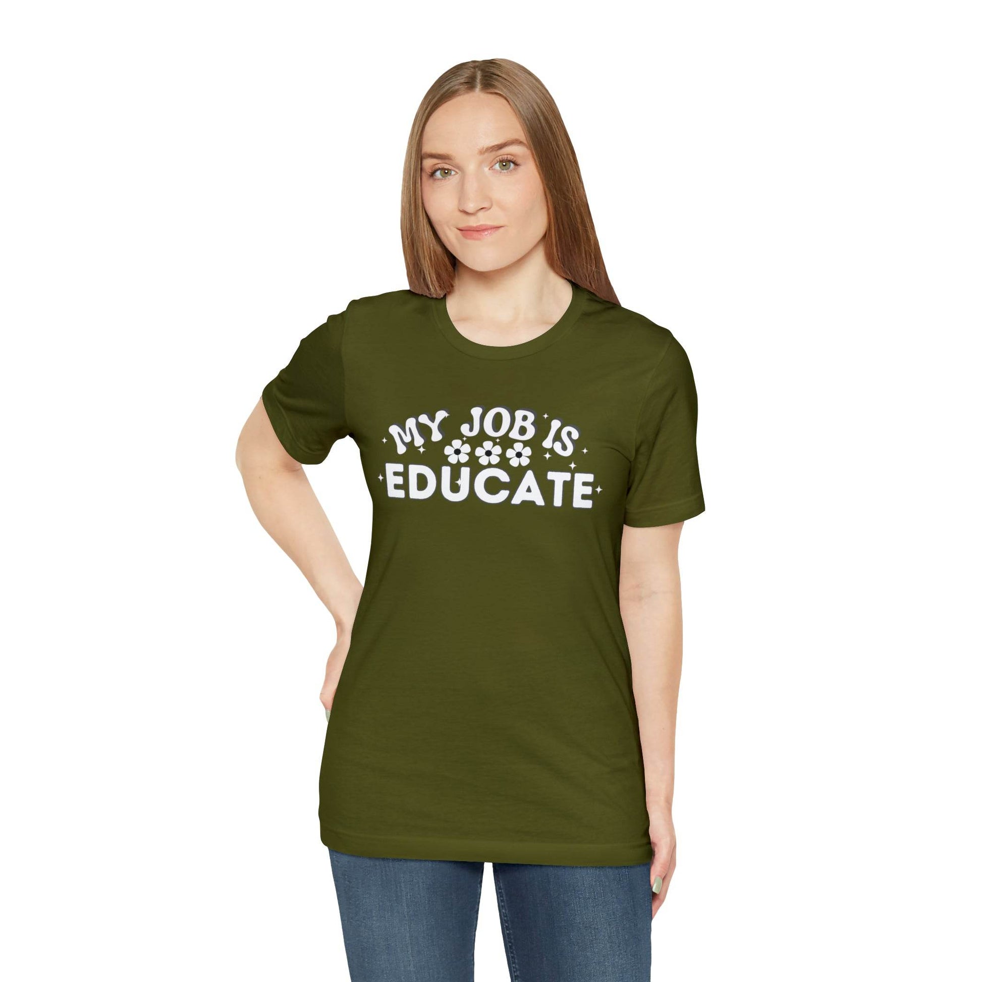 My Job is Educate Shirt Teacher Shirt, Collage Professor Shirt, Elementary School Teacher Gift Shirt High School Teacher Shirt Pre-K Preschool Kindergarten - Giftsmojo