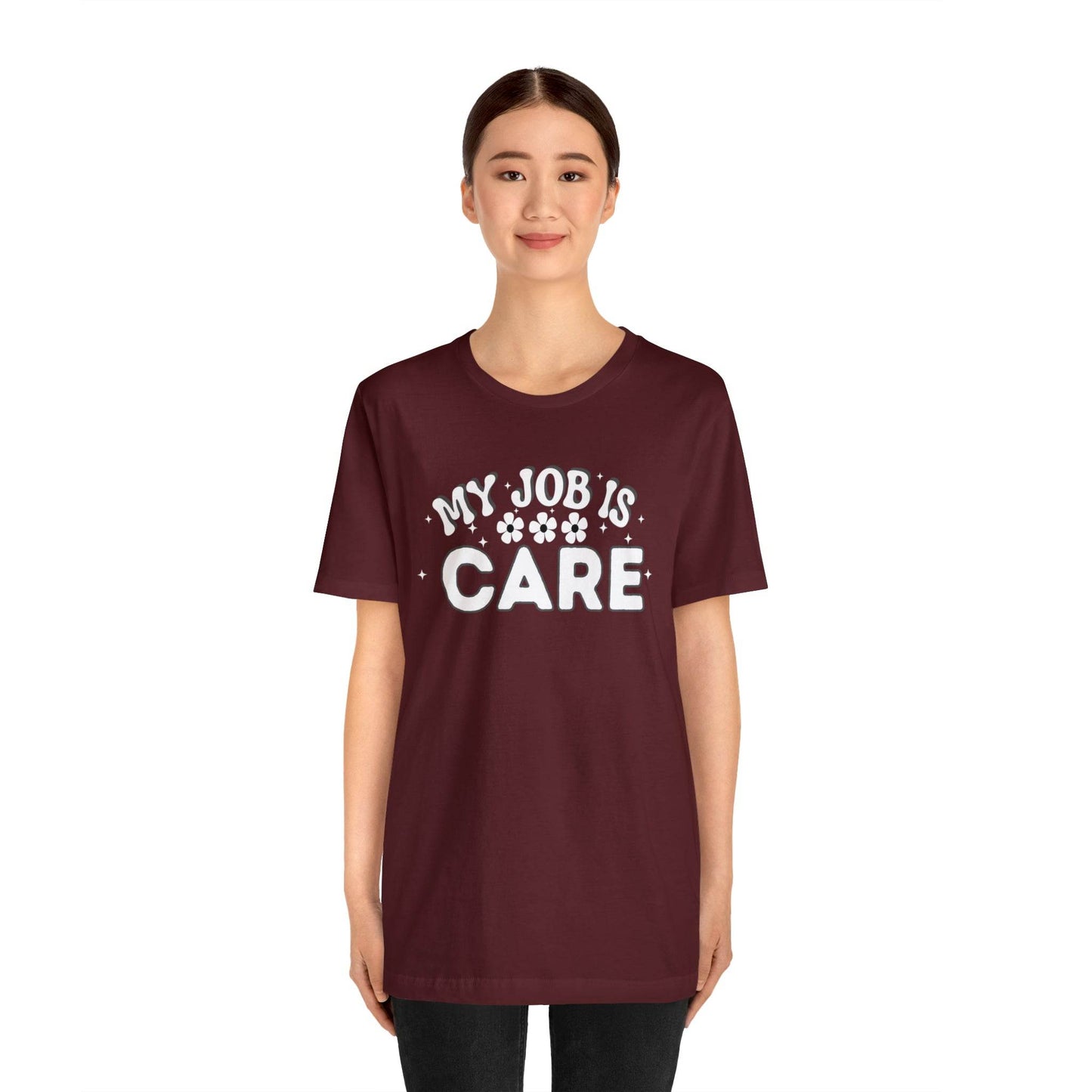 My Job is Care Shirt Doctor, Nurse, Caregiver, Social Worker, Psychologist, Therapist, Paramedic, Childcare provider, Hospice Workers, Animal Caretaker, - Giftsmojo