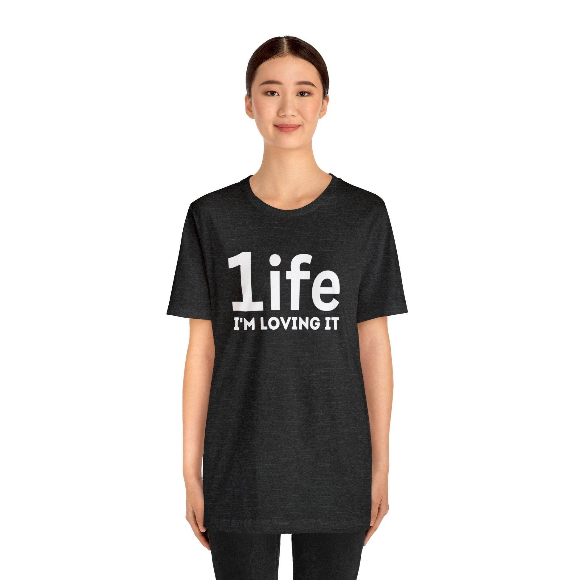 One life I'M Loving It Shirt Retro 1life shirt Live Your Life You Only Have One Life To Live Retro Shirt - Giftsmojo