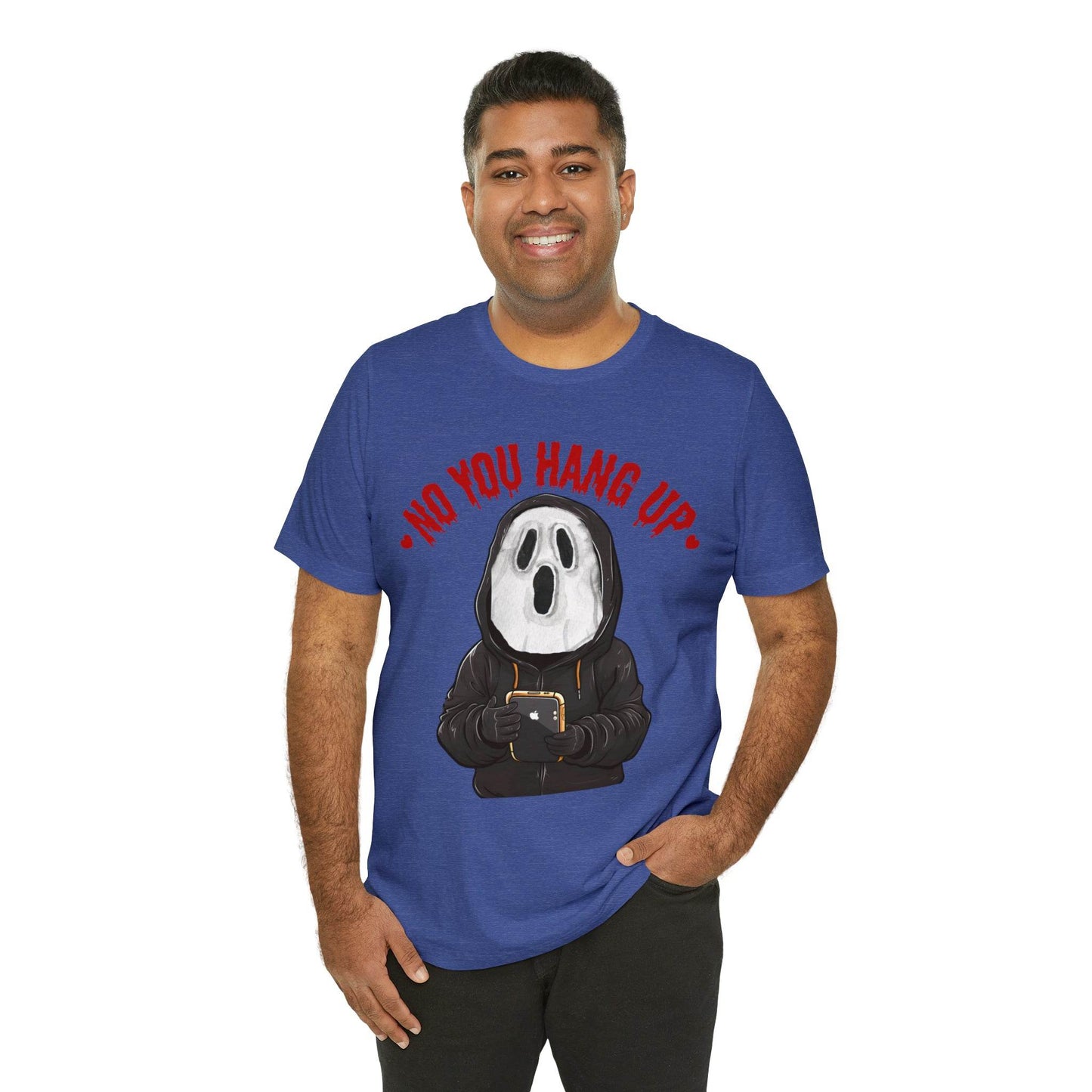 No You Hang Up Scary Halloween Costume Halloween Shirt Playful and Spooky Charm Fall Shirt - Giftsmojo