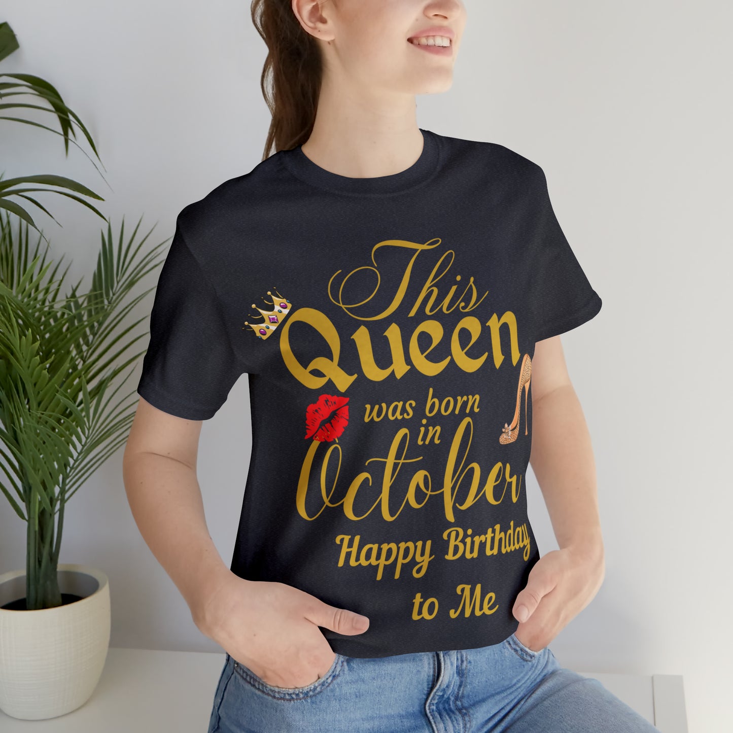 Birthday Queen Shirt, Gift for Birthday, This Queen was born in October Shirt, Funny Queen Shirt, Funny Birthday Shirt, Birthday Gift