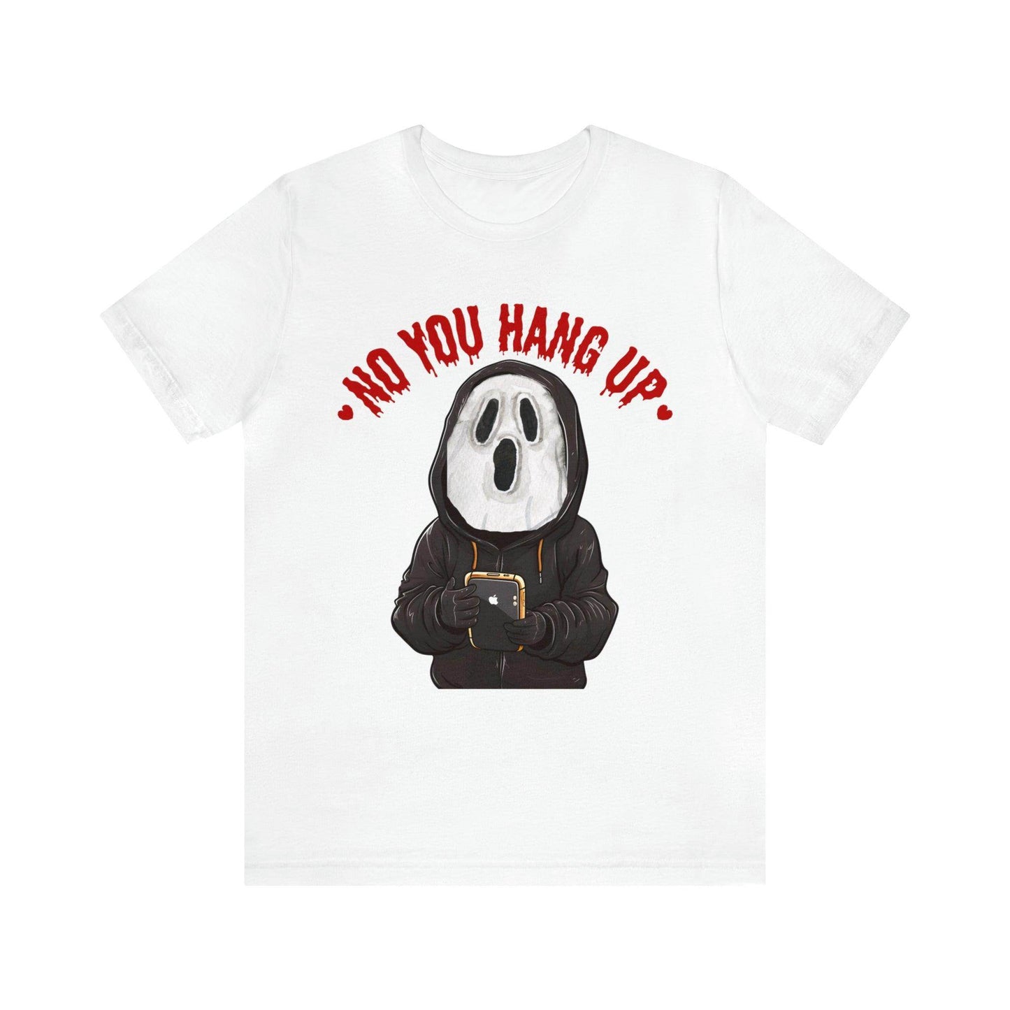 No You Hang Up Scary Halloween Costume Halloween Shirt Playful and Spooky Charm Fall Shirt - Giftsmojo