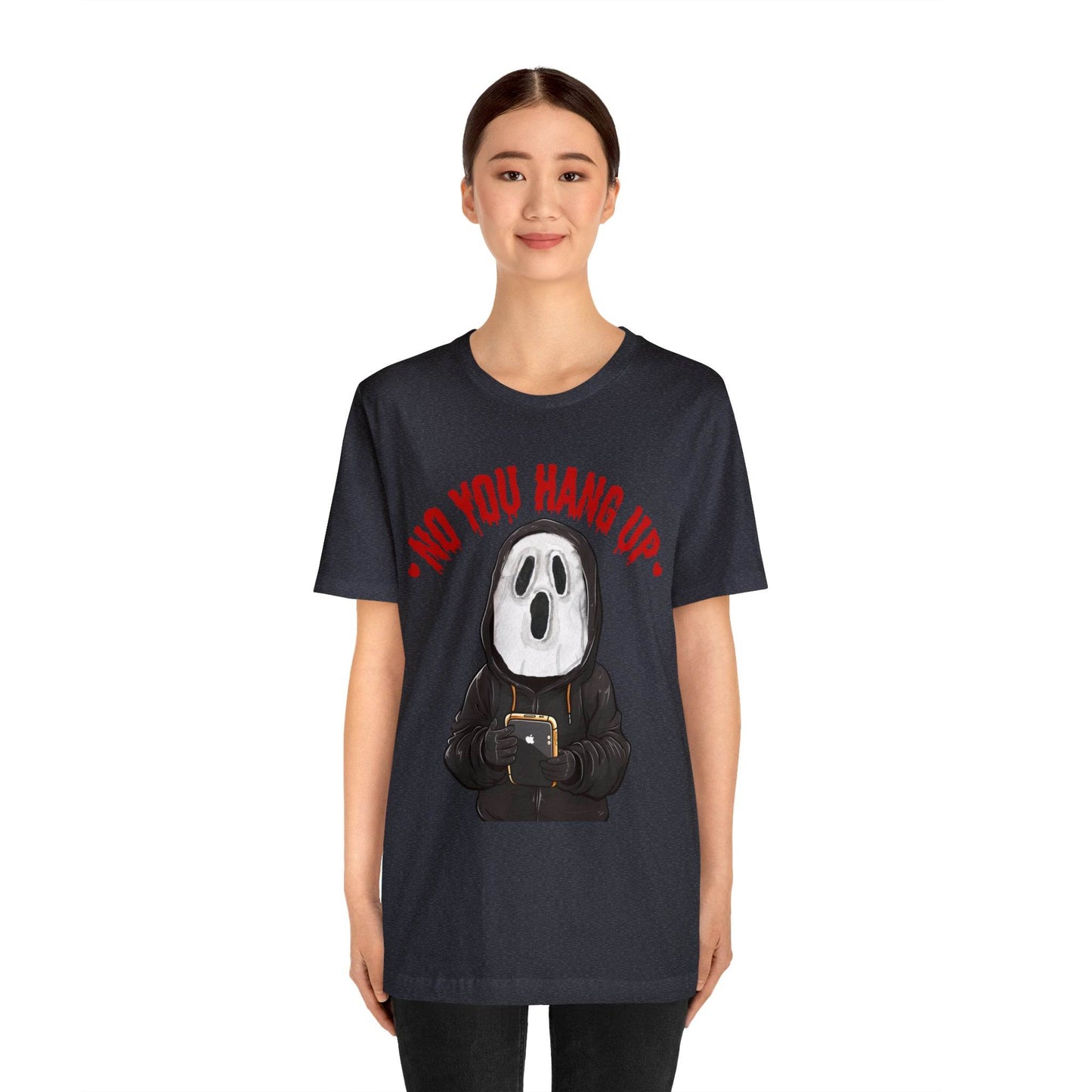 No You Hang Up Scary Halloween Costume Halloween Shirt Playful and Spooky Charm Fall Shirt - Giftsmojo