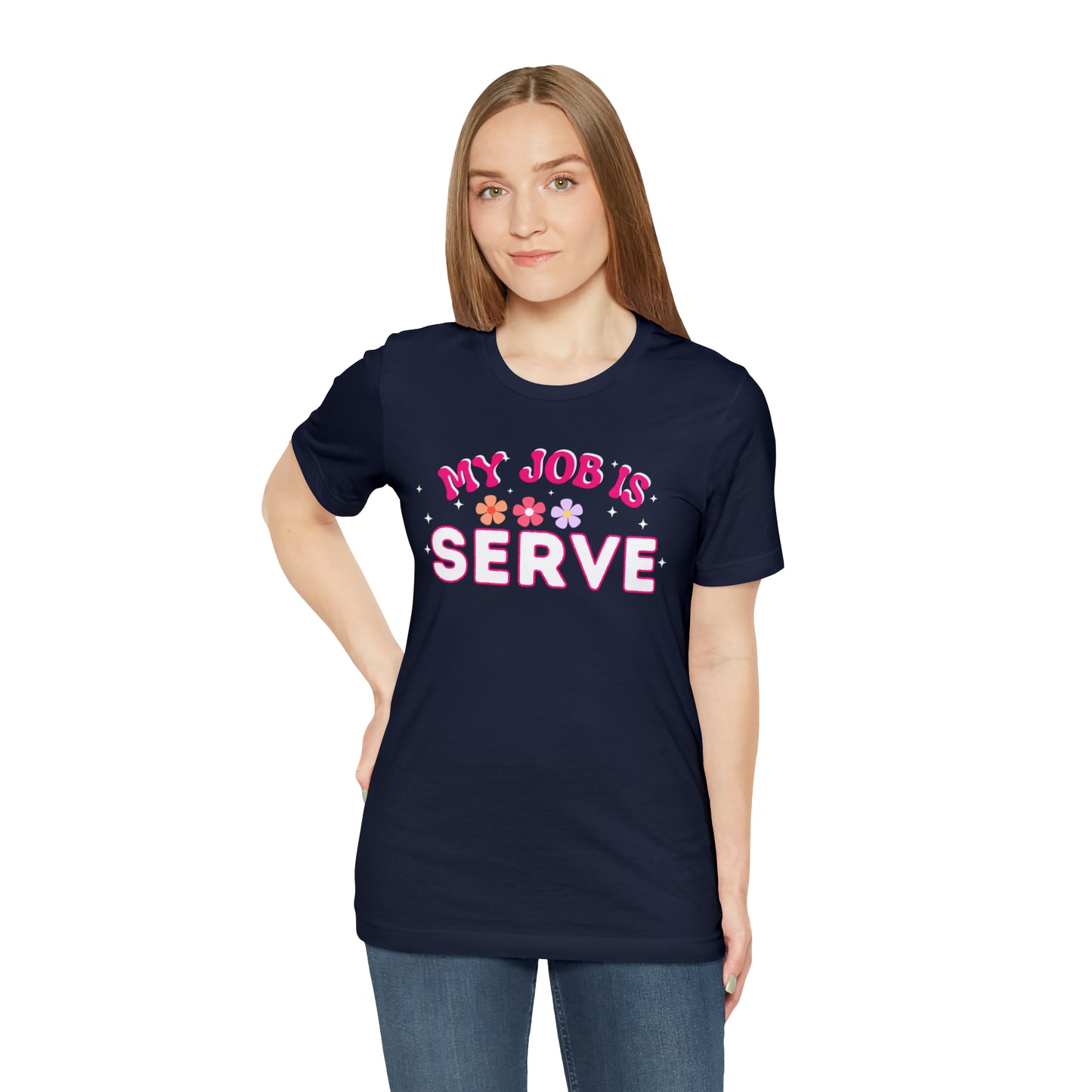 My Job is Serve Shirt for Military Customer Service Waiter/Waitress Public Servant, Hotel Concierge, Caterer, Flight Attendant, Bartender Barista