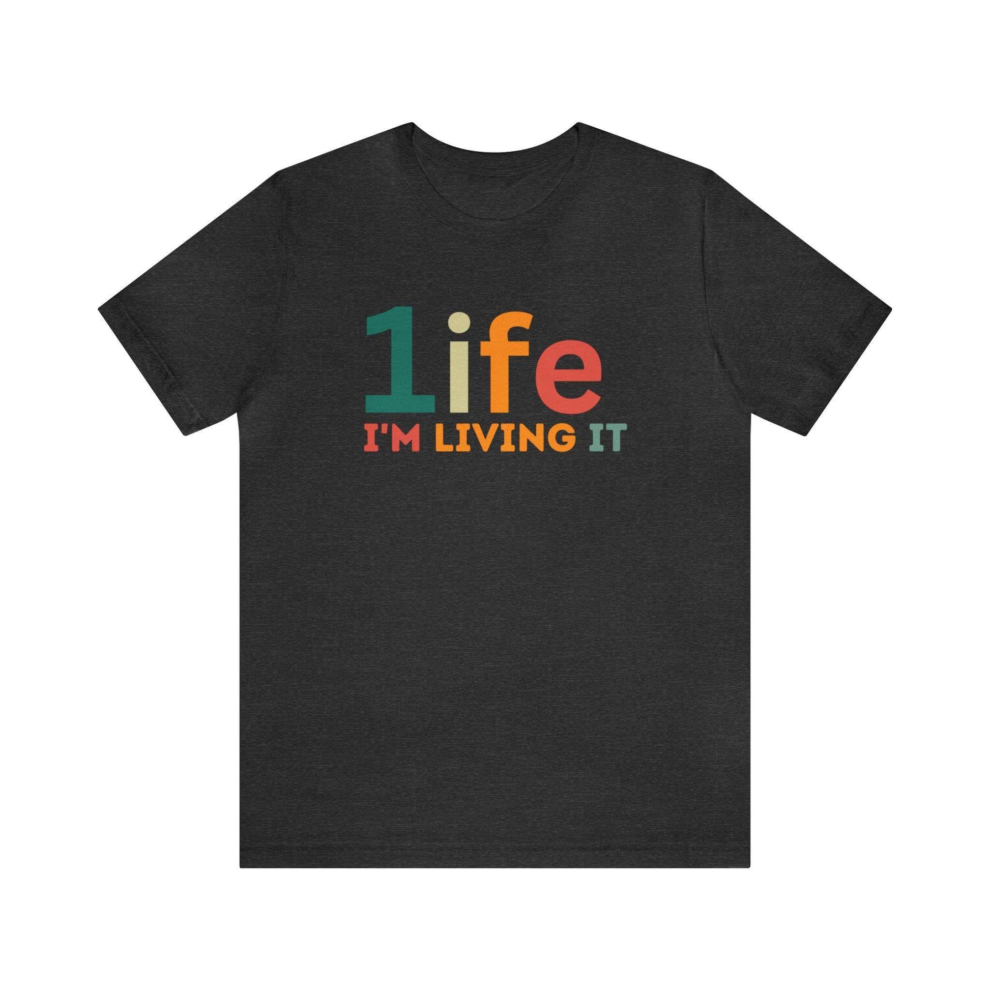 One life Shirt Retro 1life shirt Live Your Life You Only Have One Life To Live Retro Shirt - Giftsmojo