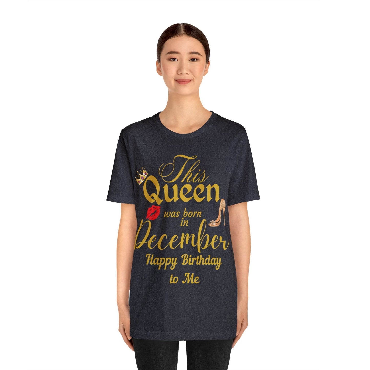 Birthday Queen Shirt, Gift for Birthday, This Queen was born in December Shirt, Funny Queen Shirt, Funny Birthday Shirt, Birthday Gift - Giftsmojo