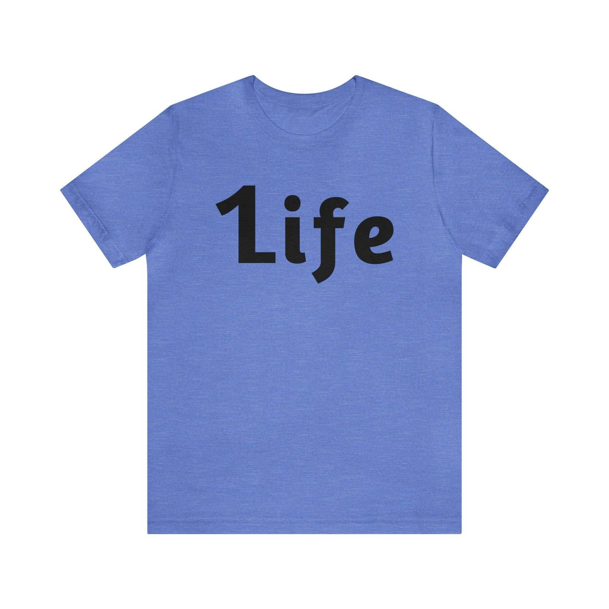 One life Shirt 1life shirt Live Your Life You Only Have One Life To Live - Giftsmojo