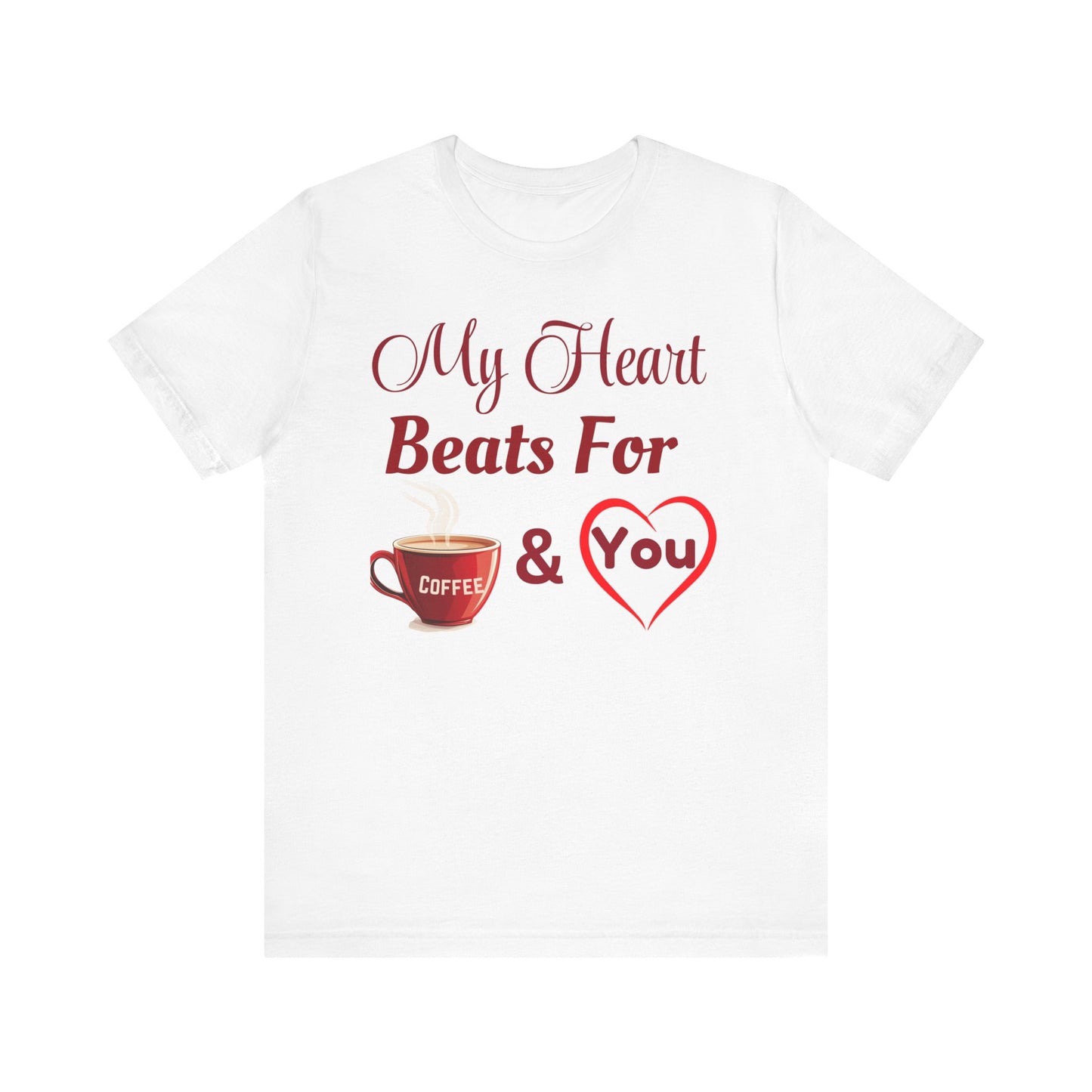 Coffee Lover Unisex Tee - My Heart Beats Design