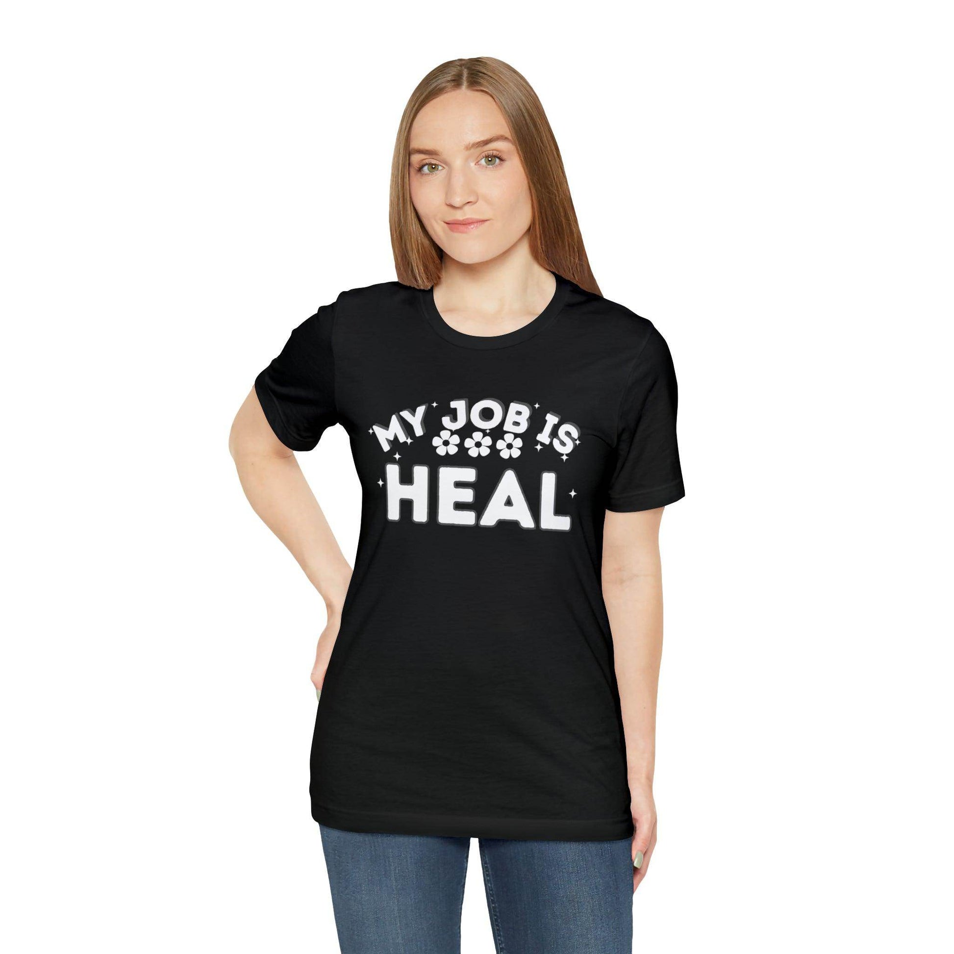 My Job is Heal Shirt Doctor Shirt Nurse Shirt therapist healthcare - Giftsmojo