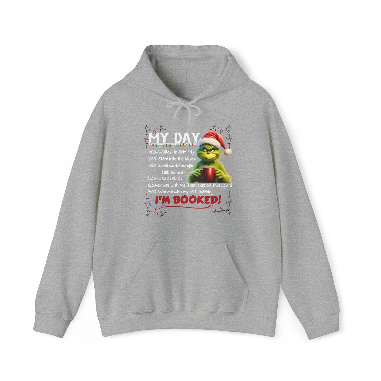 Funny Grinch Hooded Sweatshirt My Day Schedule I'M Booked Sweatshirt Christmas Sweater - Giftsmojo