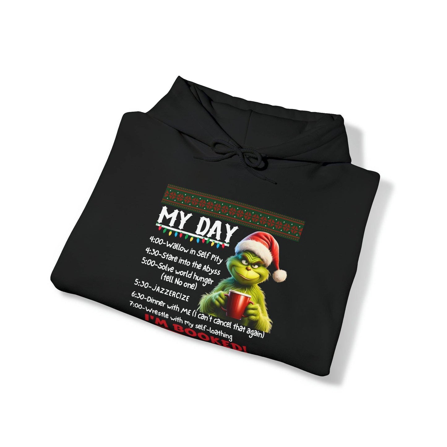 My Day Schedule I'M Booked Sweatshirt Grinch Hooded Sweatshirt I'M Booked Hoodie Christmas Sweater Funny Christmas Sweatshirt Funny Christmas Pullover - Giftsmojo