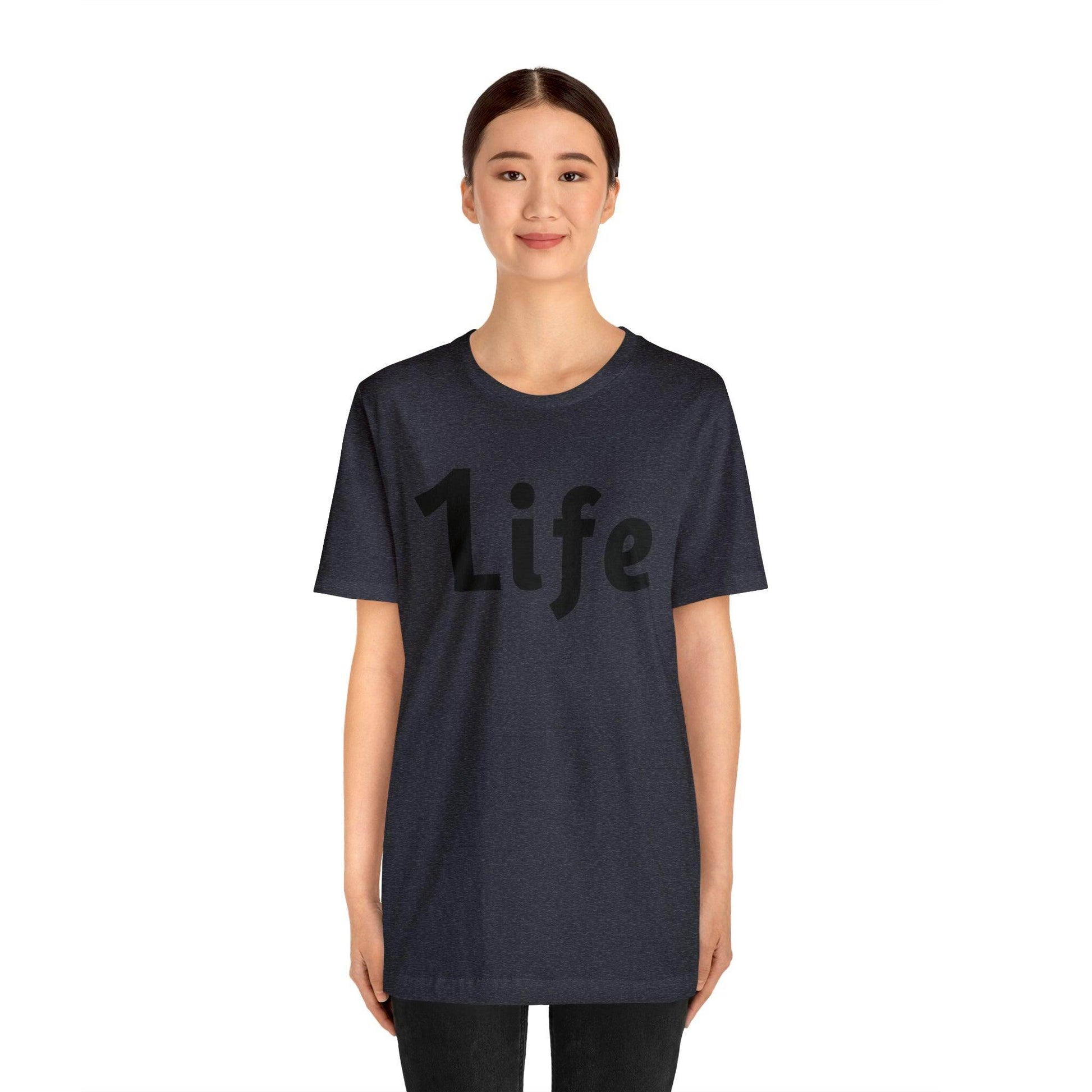 One life Shirt 1life shirt Live Your Life You Only Have One Life To Live - Giftsmojo