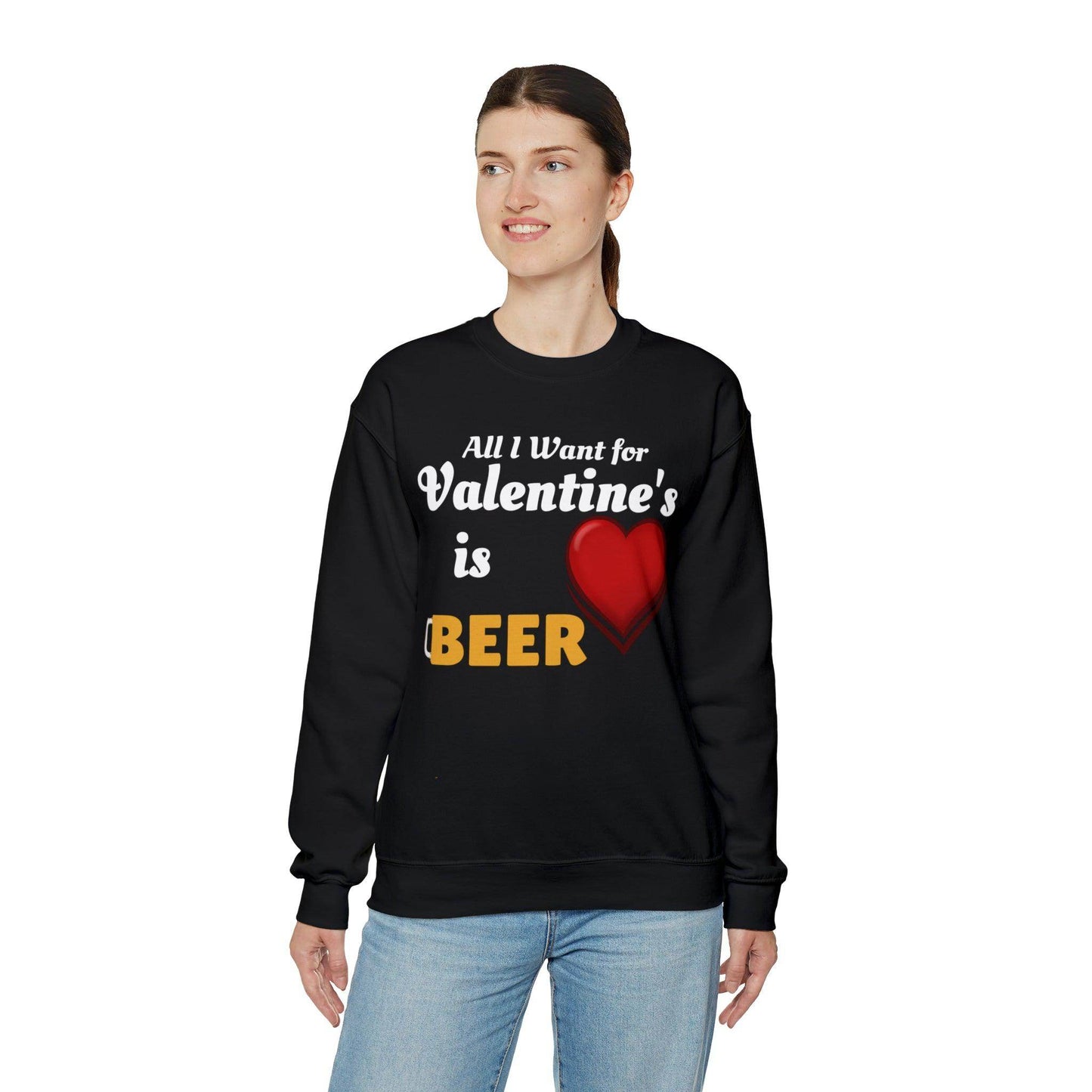All I want for Valentine's is Beer Sweatshirt - Giftsmojo