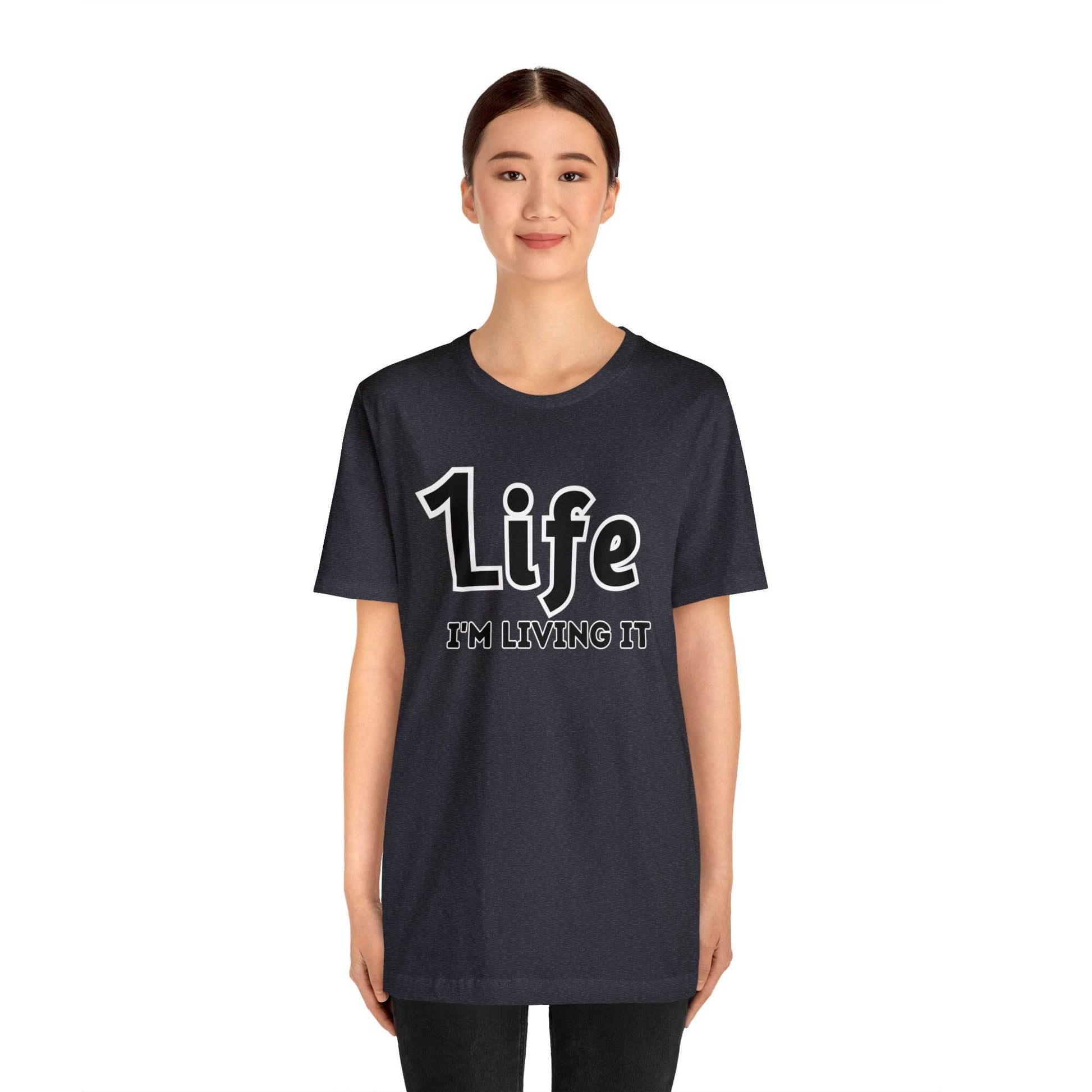 One Life I'M Living It Shirt One life Shirt 1life shirt Live Your Life You Only Have One Life To Live Shirt - Giftsmojo