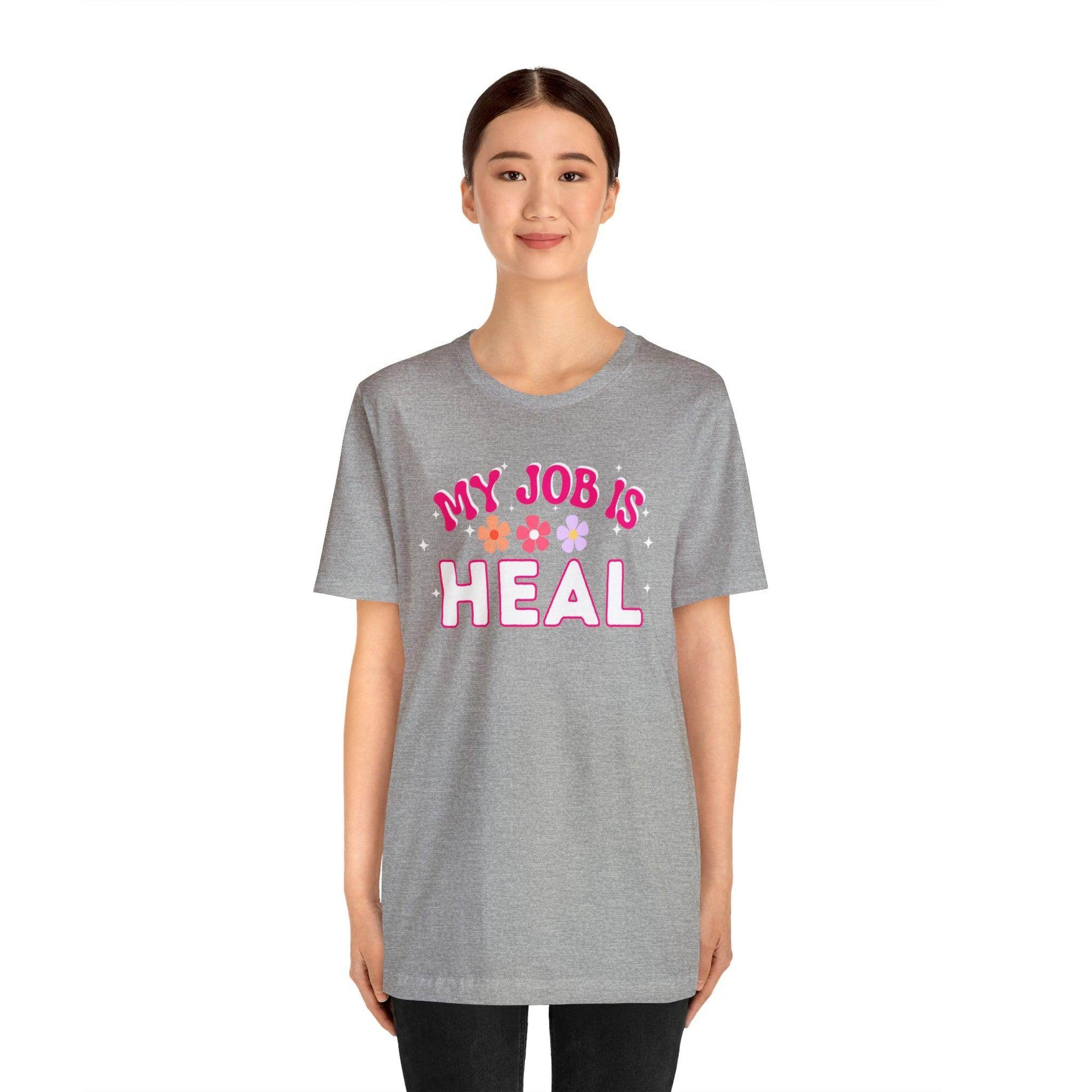 My Job is Heal Shirt Doctor Shirt Nurse Shirt - Giftsmojo