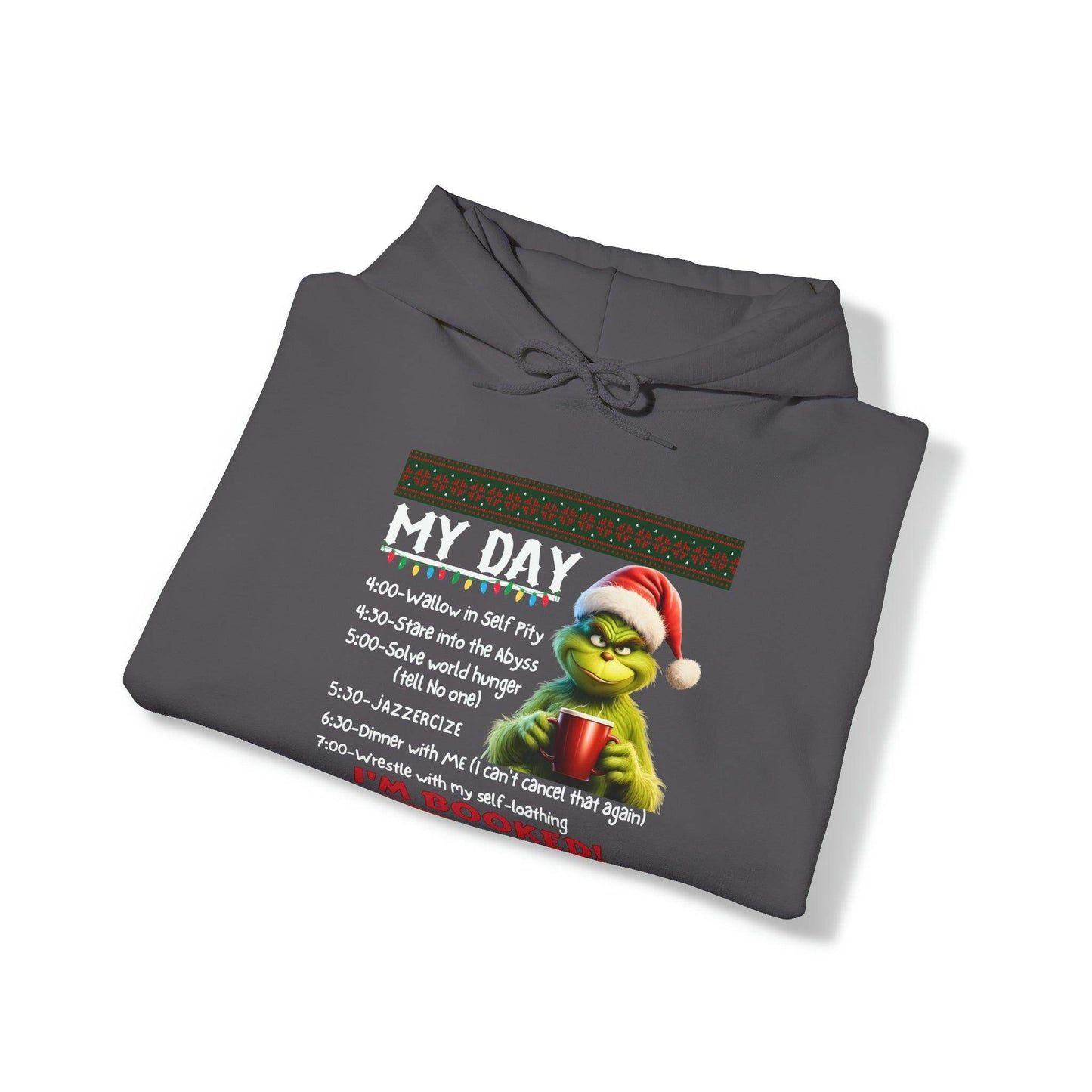 My Day Schedule I'M Booked Sweatshirt Grinch Hooded Sweatshirt I'M Booked Hoodie Christmas Sweater Funny Christmas Sweatshirt Funny Christmas Pullover - Giftsmojo