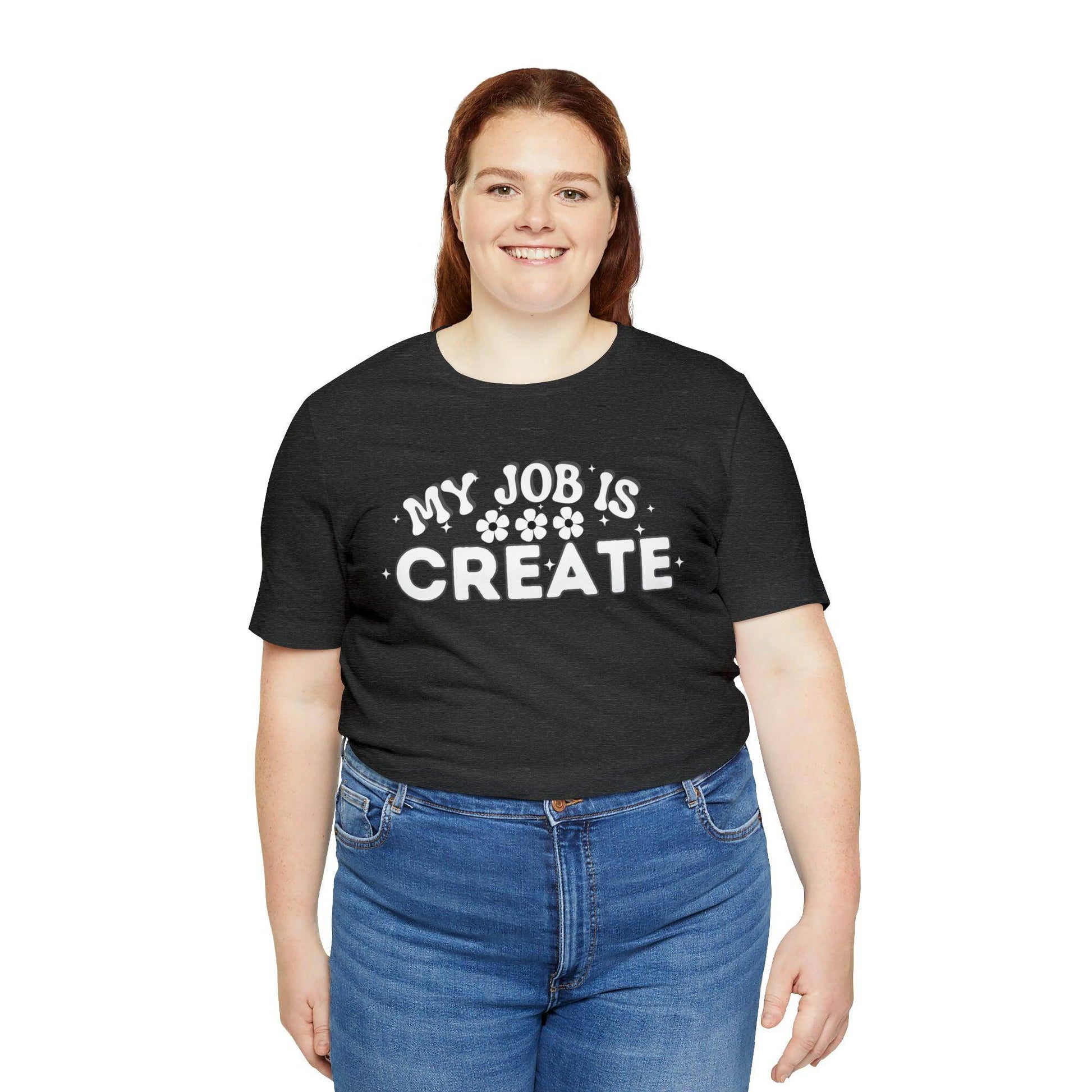 My Job is Create Shirt Artist Shirt, Artist shirt, Designer shirt, writers, Musician Actors Entrepreneur Engineer Scientist Teachers Healthcare professionals Content Creator Shirt - Giftsmojo