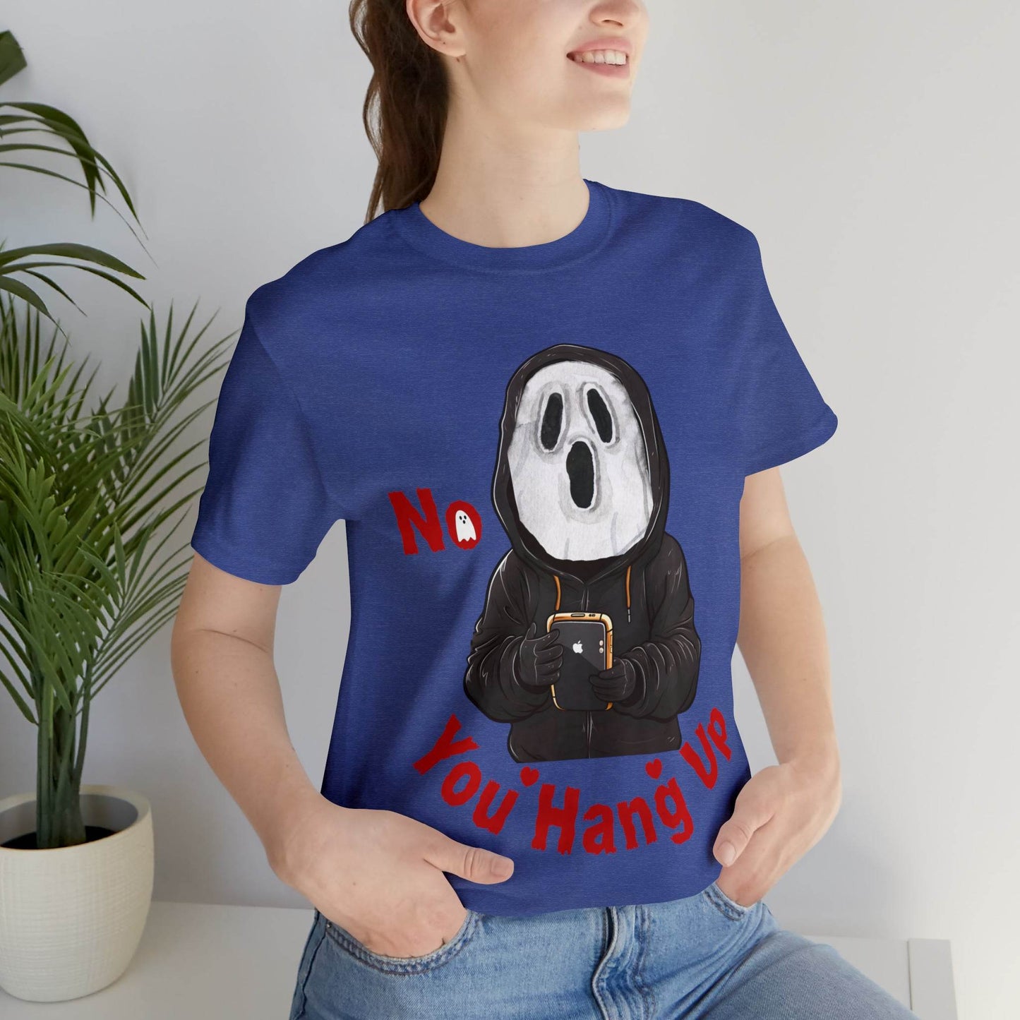 No You Hang Up Scary Halloween Costume Halloween Shirt Spooky Fall Shirt Fall Outfit - Giftsmojo