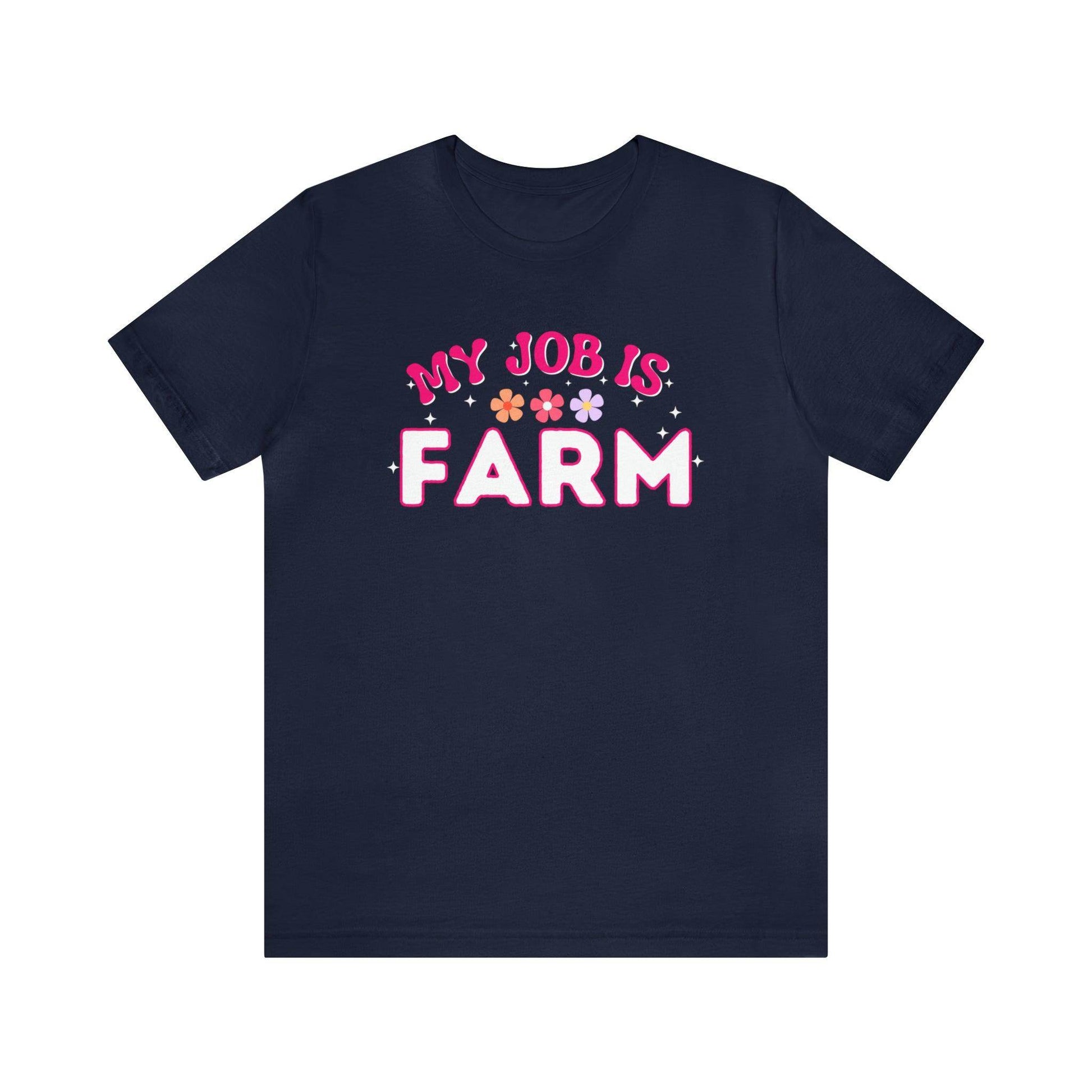 My Job is Farm Shirt Farmer Shirt Farming Shirt Homestead Gardening Shirt - Giftsmojo