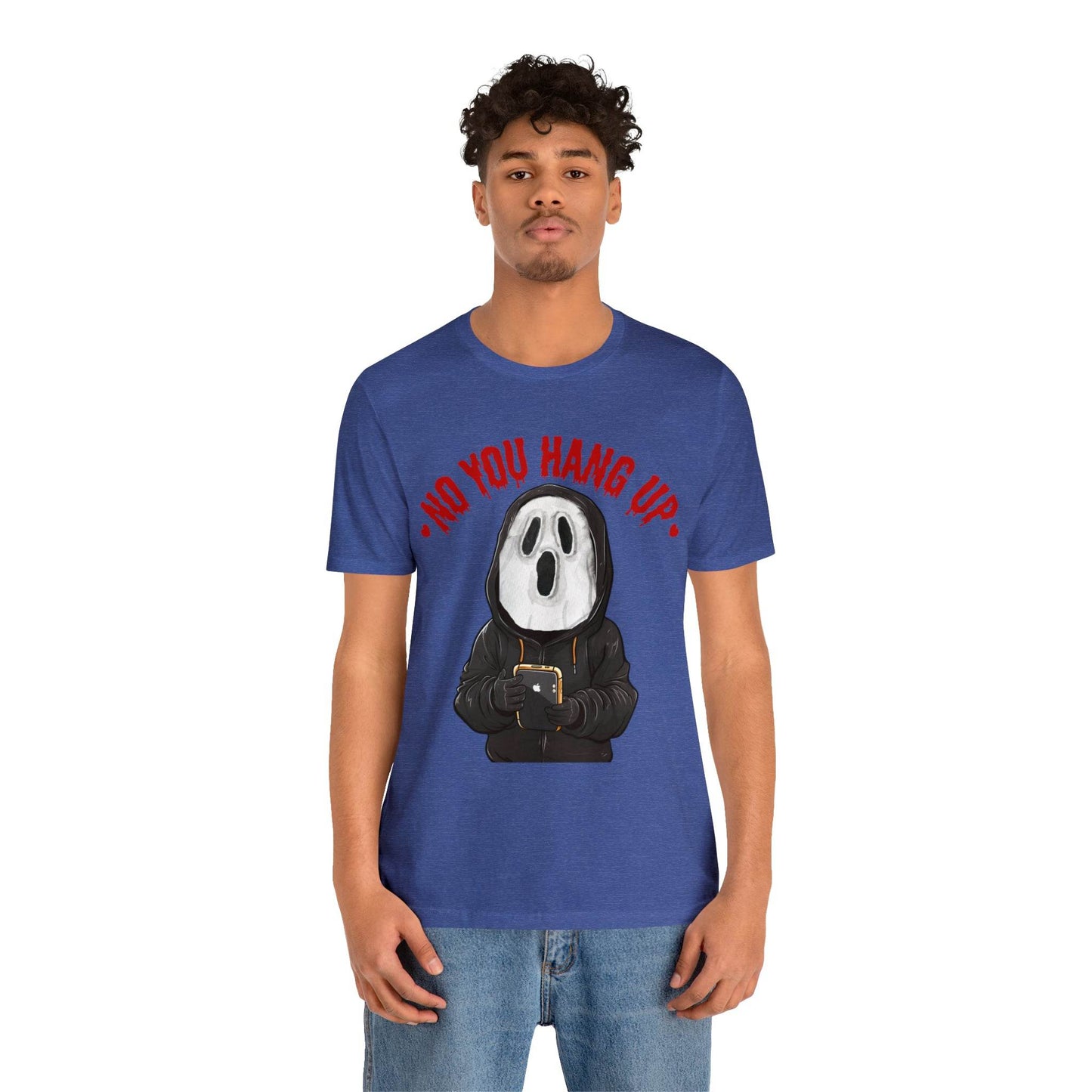 No You Hang Up Scary Halloween Costume Halloween Shirt Playful and Spooky Charm Fall Shirt - Giftsmojo