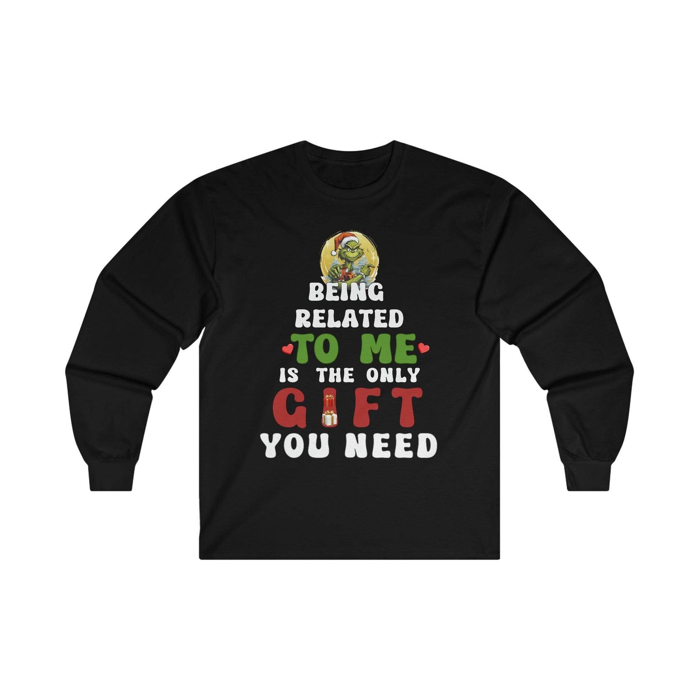Funny Christmas Long Sleeve Tee Being Related To Me Is The Only Gift You Need Shirt - Giftsmojo