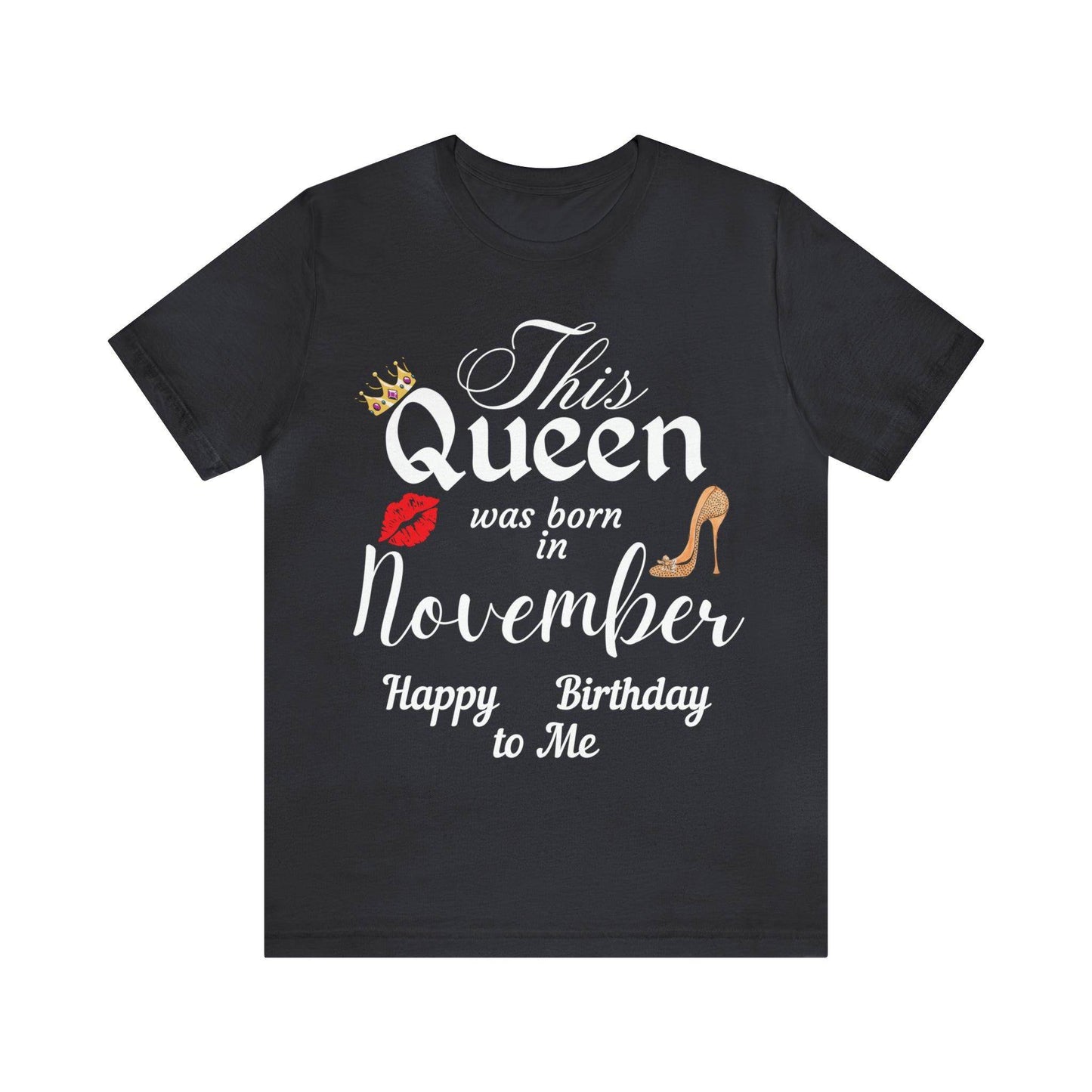 Birthday Queen Shirt, Gift for Birthday, This Queen was born in November Shirt, Funny Queen Shirt, Funny Birthday Shirt, Birthday Gift - Giftsmojo