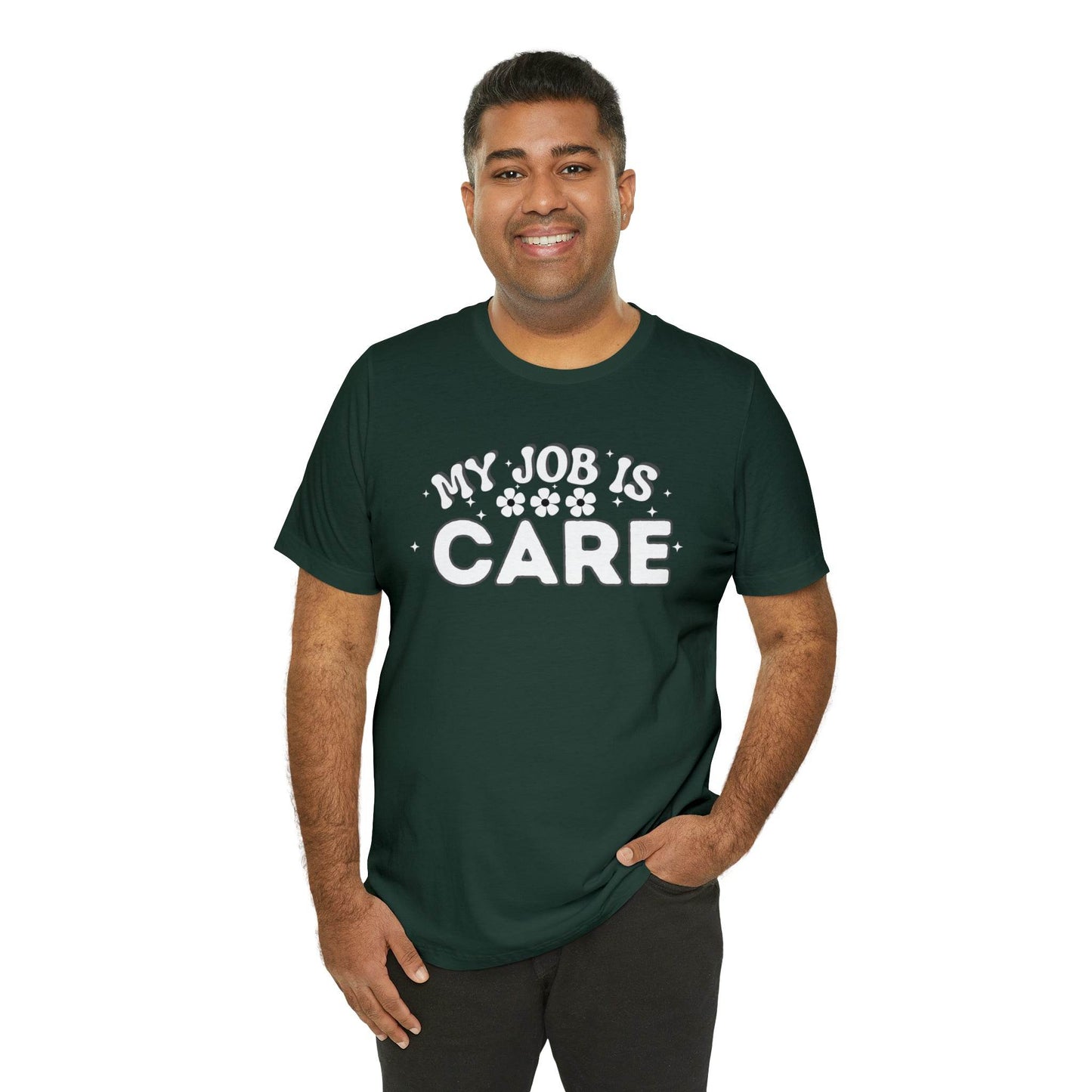 My Job is Care Shirt Doctor, Nurse, Caregiver, Social Worker, Psychologist, Therapist, Paramedic, Childcare provider, Hospice Workers, Animal Caretaker, - Giftsmojo