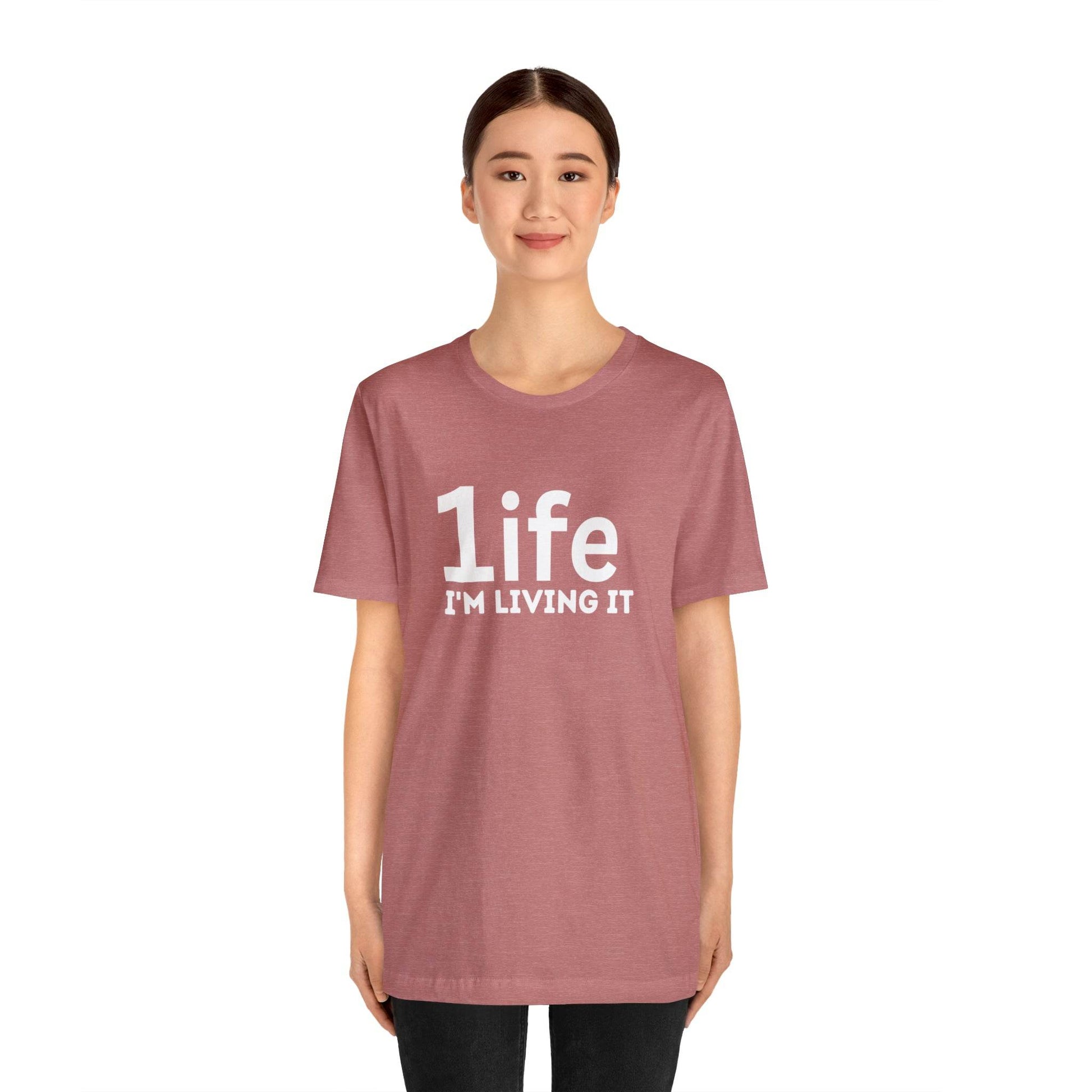 One Life I'M Living It Shirt One life Shirt 1life shirt Live Your Life You Only Have One Life To Live Shirt - Giftsmojo