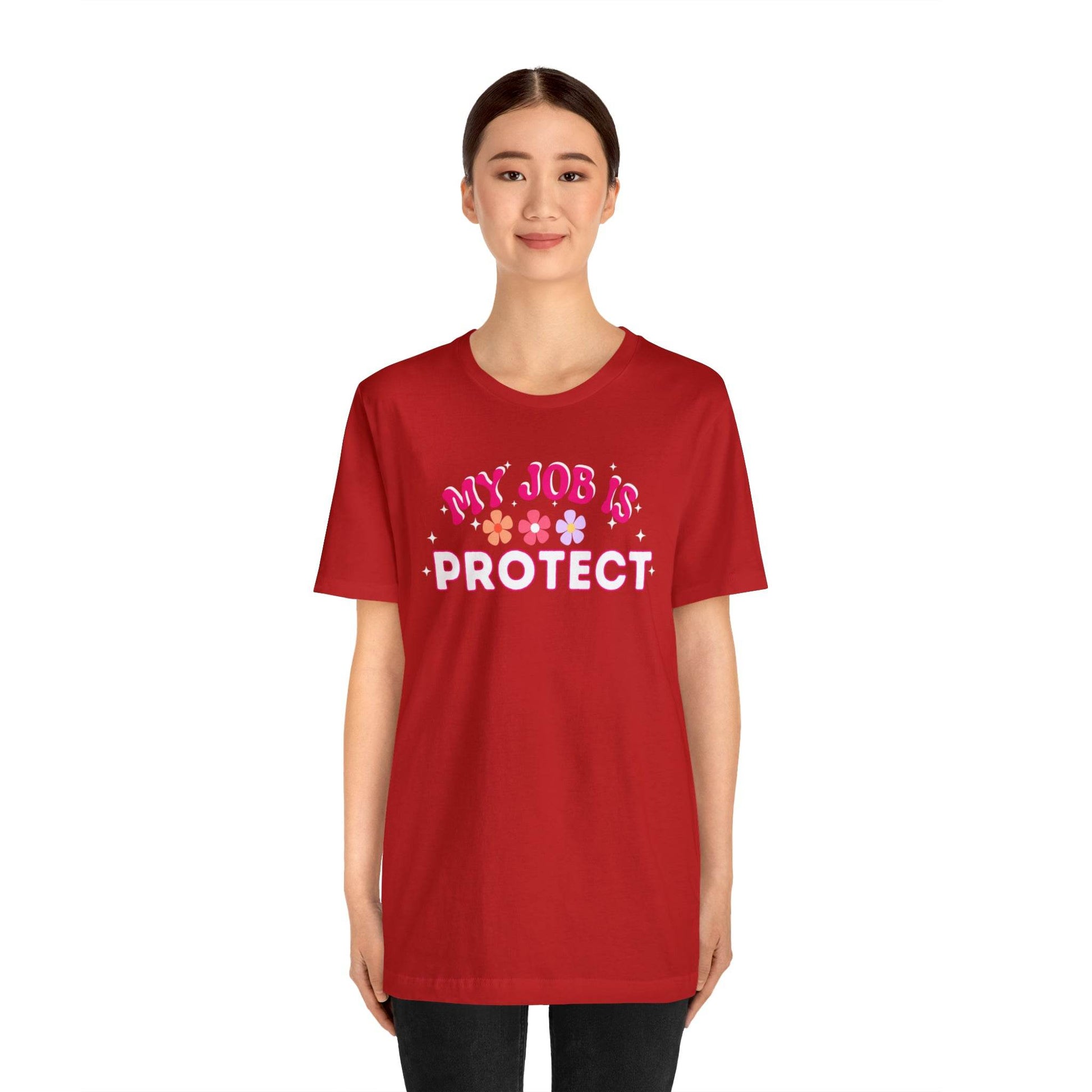 My Job is Protect Shirt Police Shirt Security Shirt Dad Shirt Mom Shirt Teacher Shirt Military Shirt - Giftsmojo