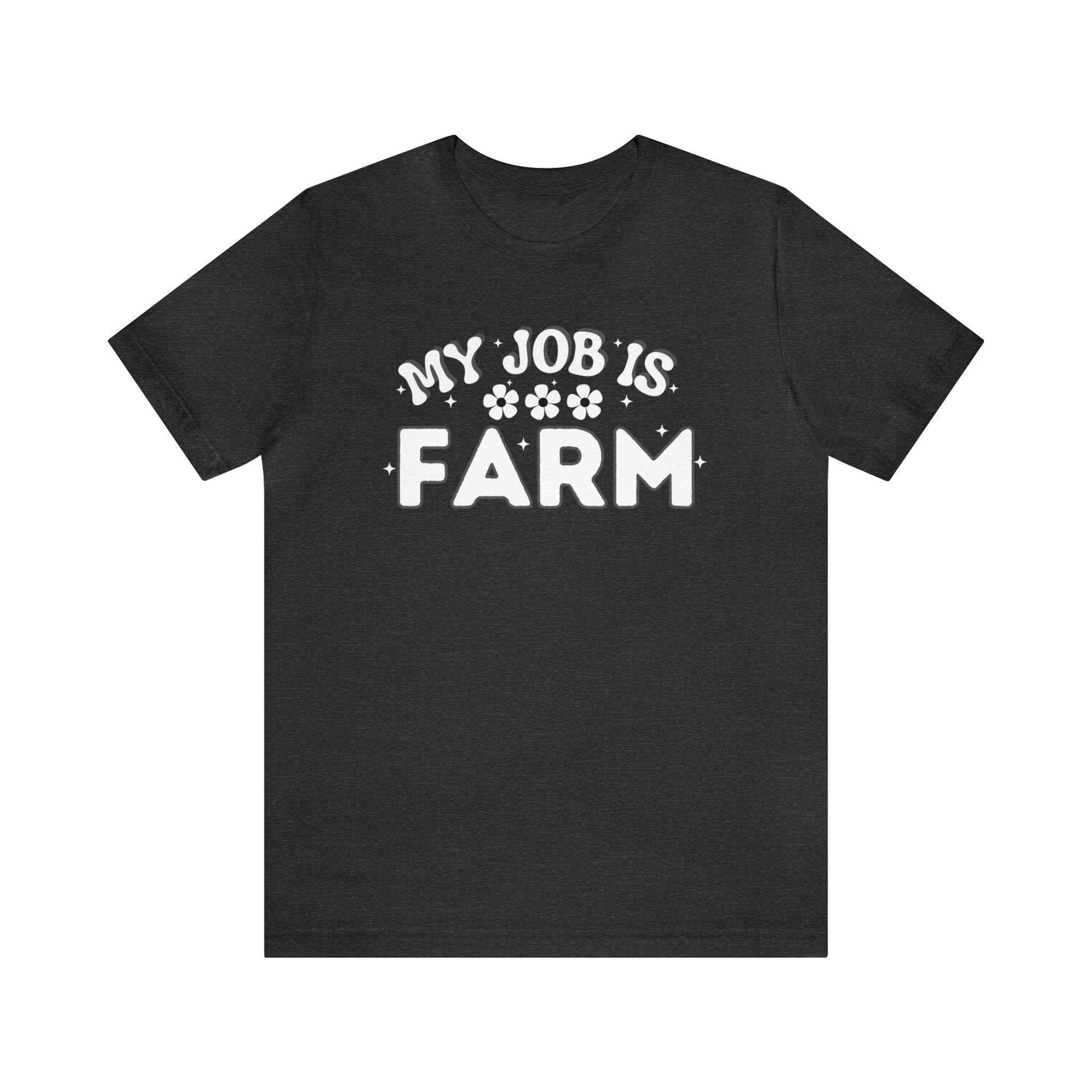 My Job is Farm Shirt Farmer Shirt Farming Shirt Homestead Gardening Shirt Farmers, Farmhand, Livestock Farmer, Crop Grower Horticulturist, Animal Scientist, Agricultural Engineer Environmental Scientist,  - Giftsmojo