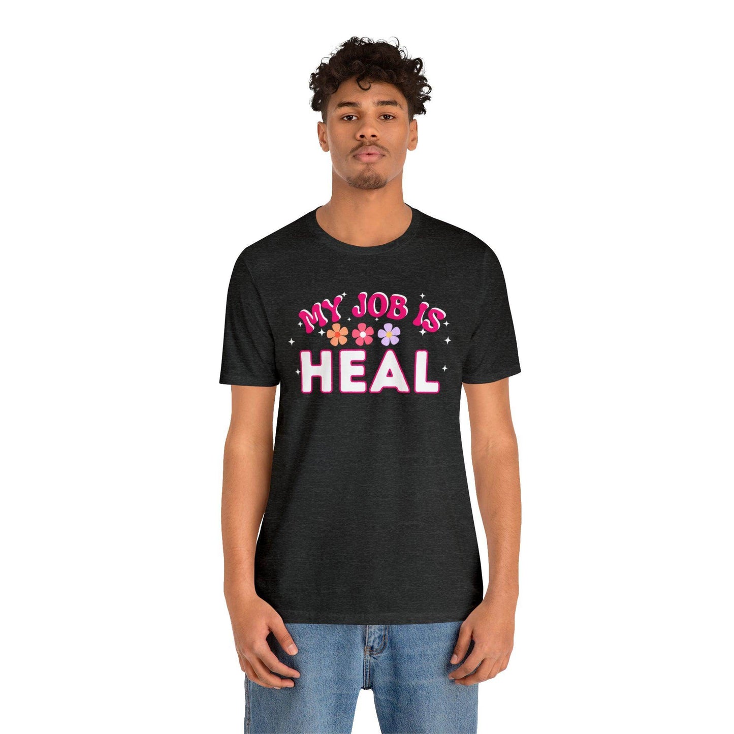 My Job is Heal Shirt Doctor Shirt Nurse Shirt - Giftsmojo
