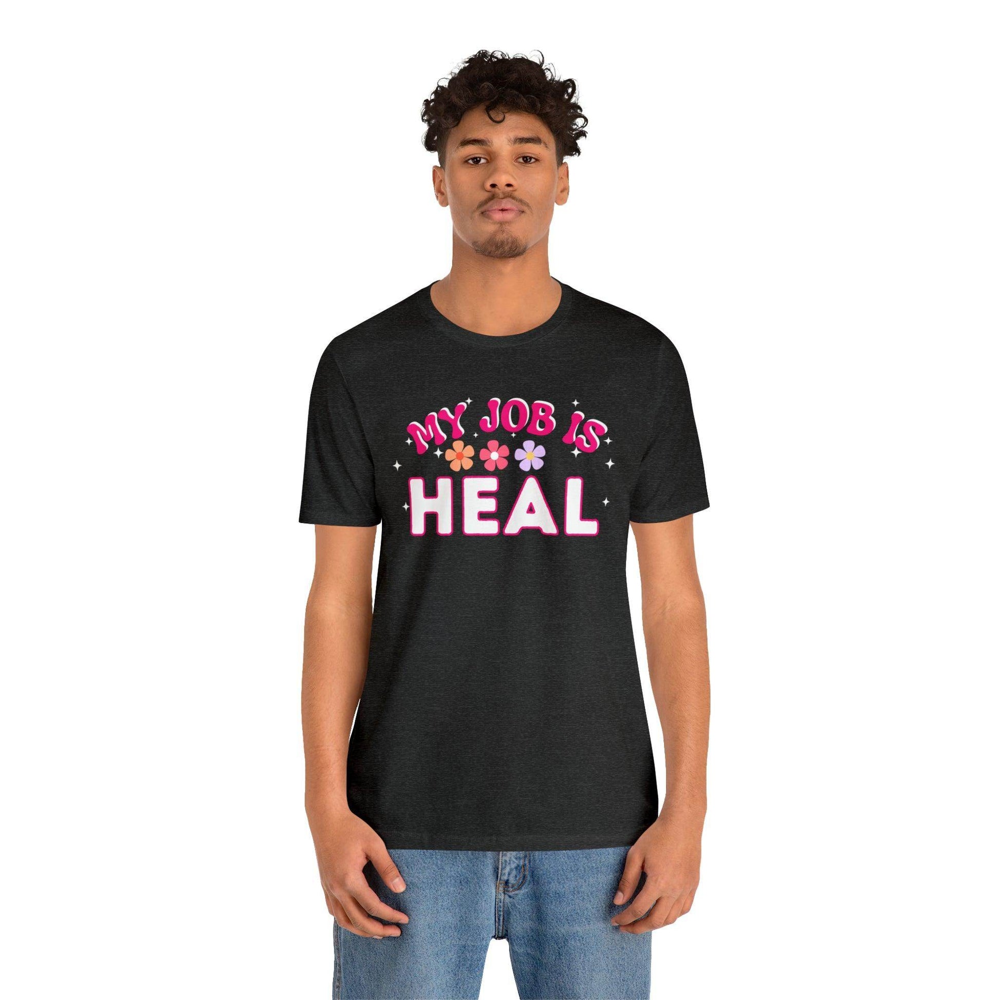 My Job is Heal Shirt Doctor Shirt Nurse Shirt - Giftsmojo