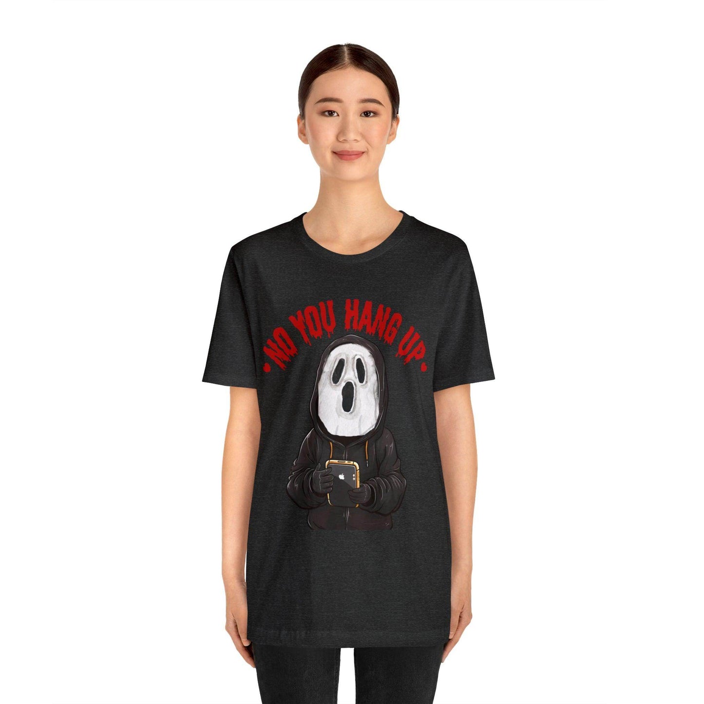 No You Hang Up Scary Halloween Costume Halloween Shirt Playful and Spooky Charm Fall Shirt - Giftsmojo