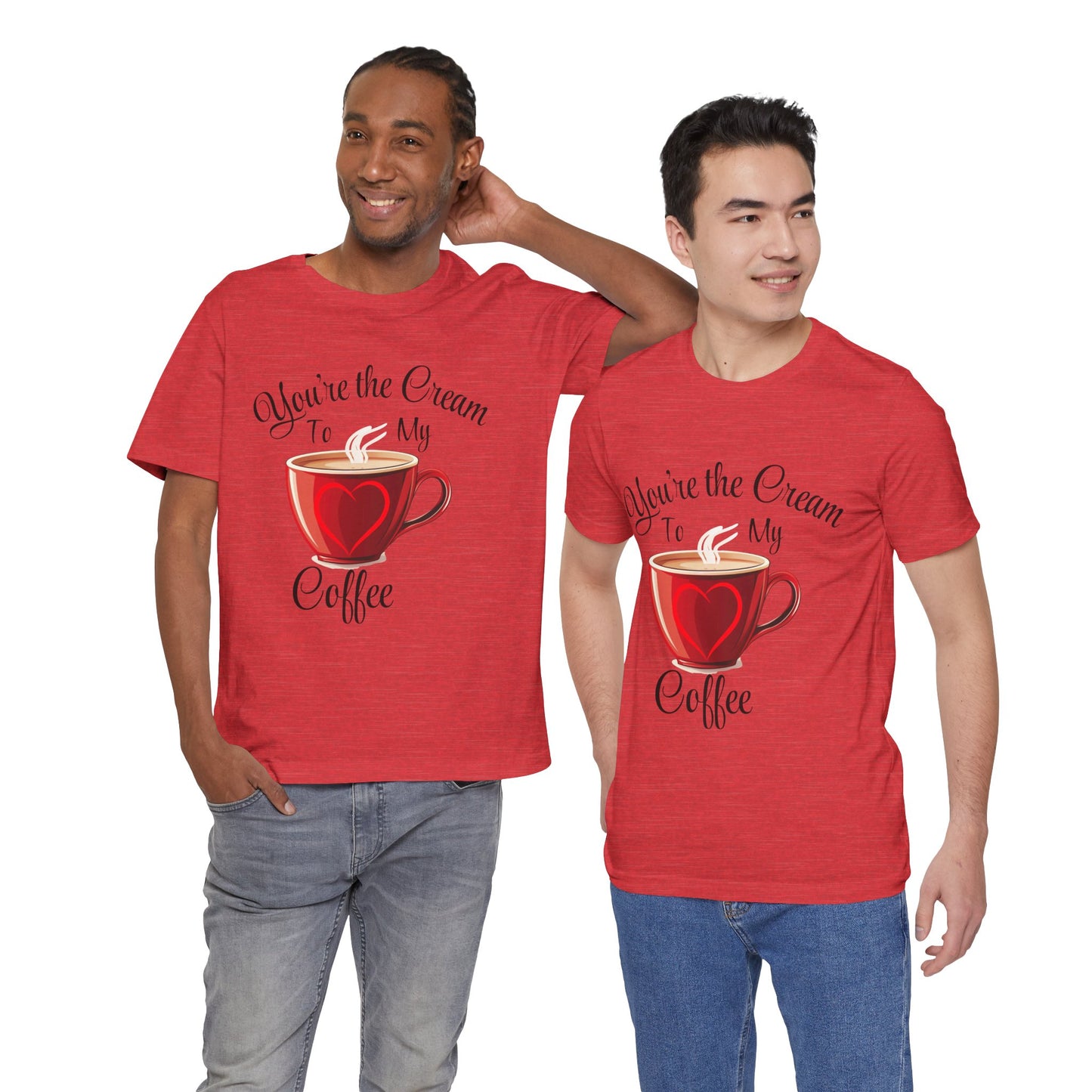 Funny Valentine's Day Unisex Tee - Cream To My Coffee Design
