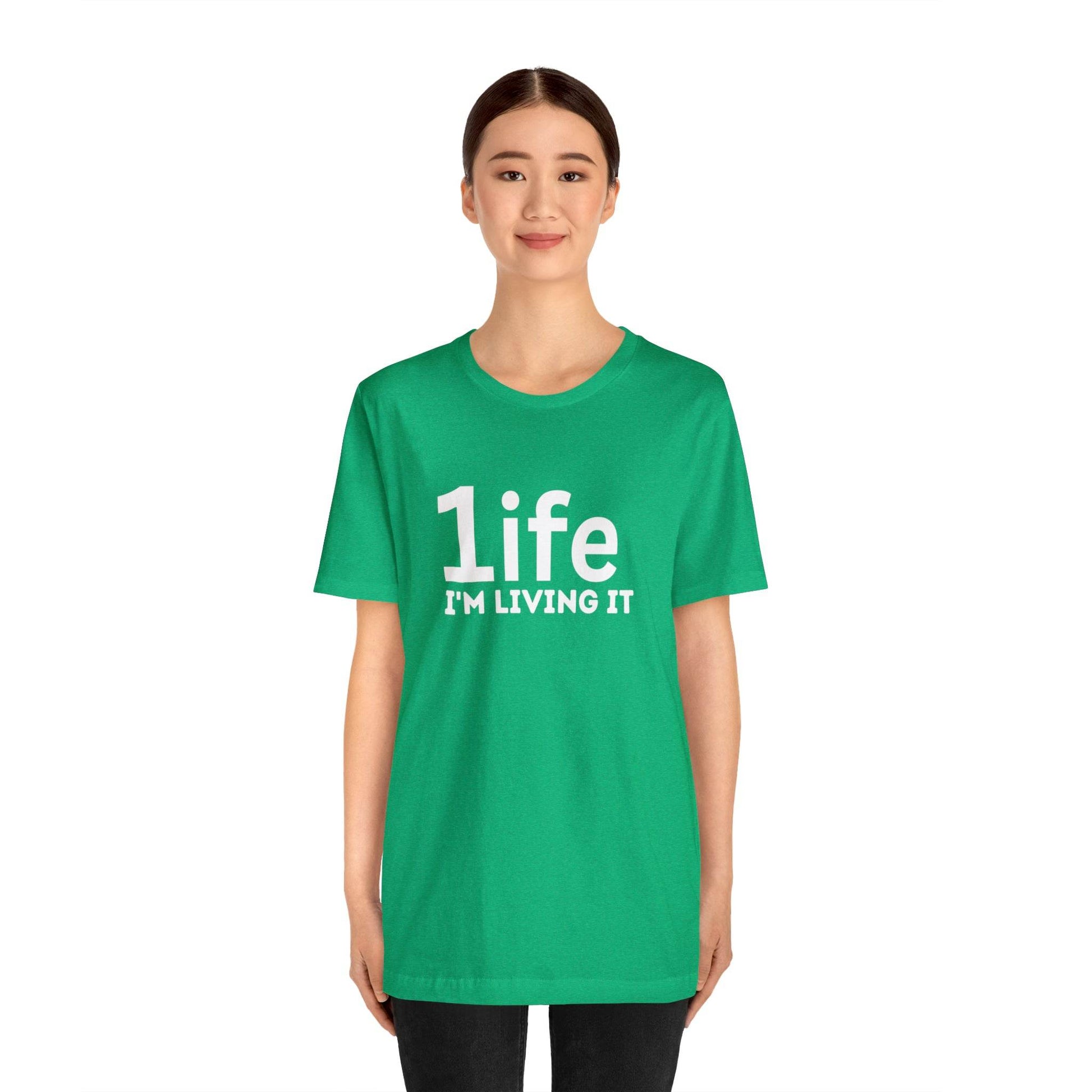 One Life I'M Living It Shirt One life Shirt 1life shirt Live Your Life You Only Have One Life To Live Shirt - Giftsmojo