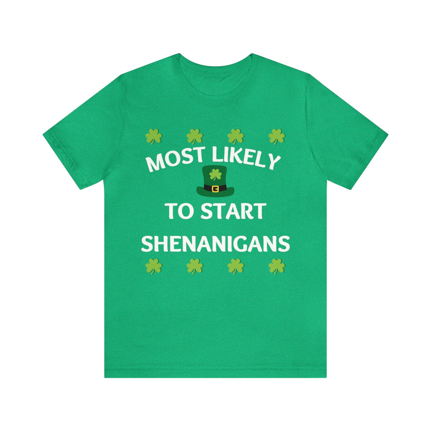Most likely to start Shenanigans Family Matching St Patricks Shirt