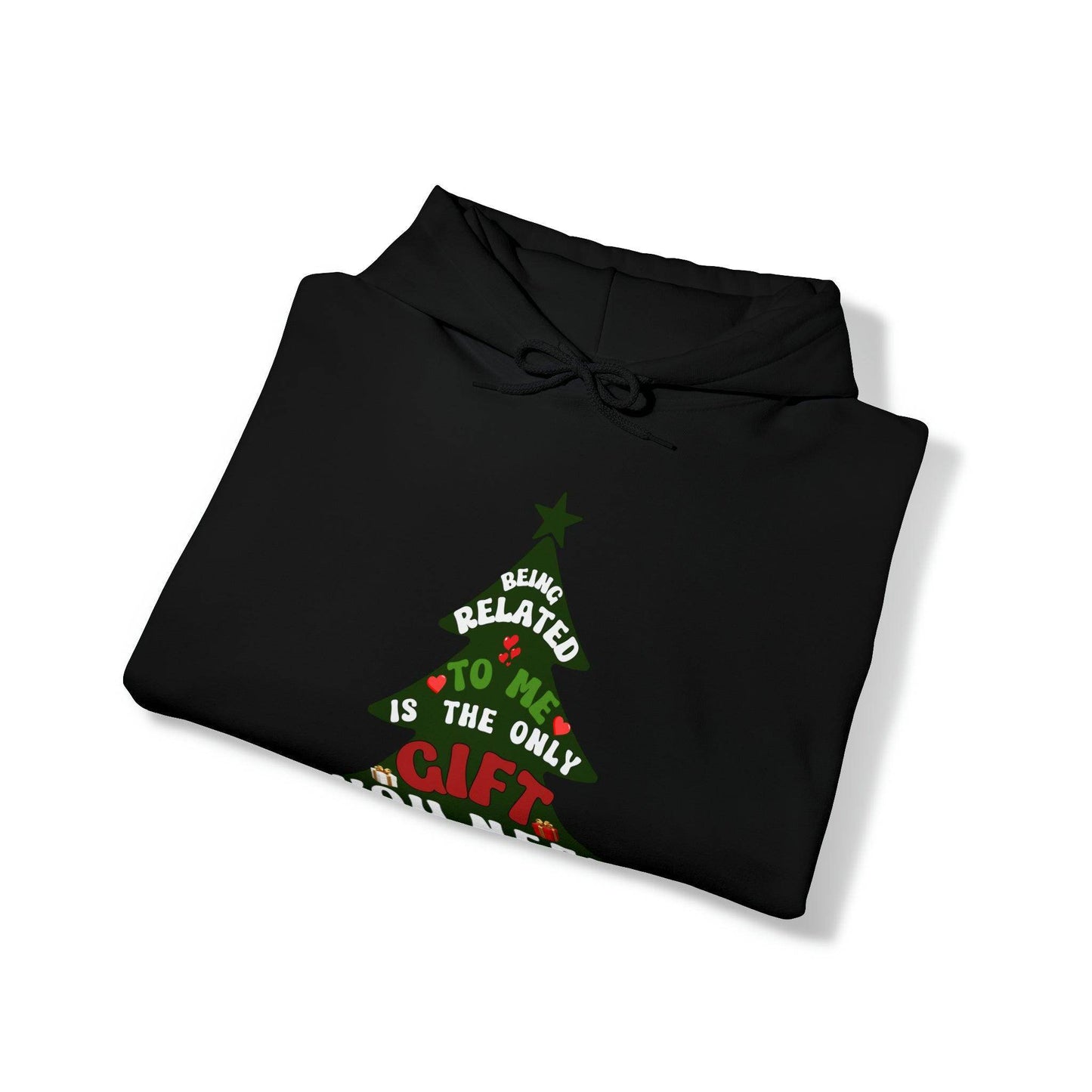 Funny Christmas Hooded Sweatshirt Being Related To Me Hooded Sweatshirt - Giftsmojo