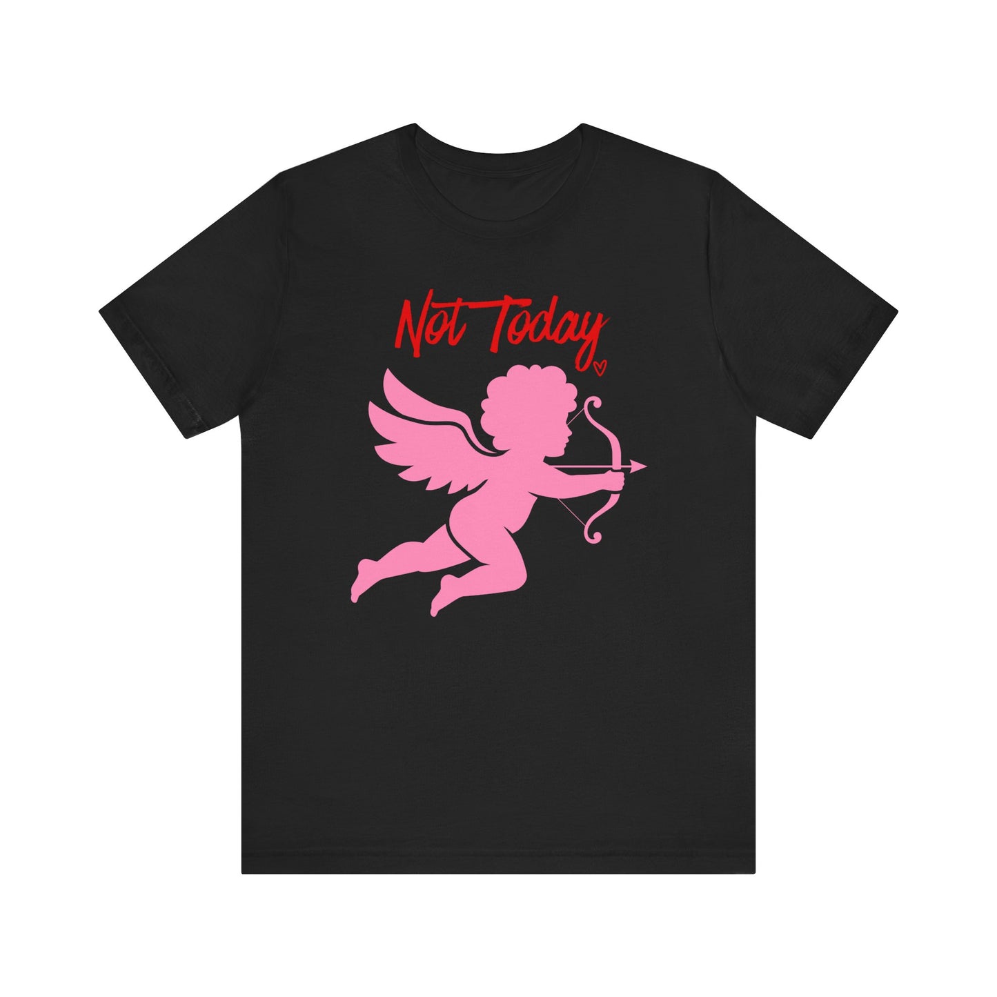 Graphic Tee - Not Today Cupid T-shirt