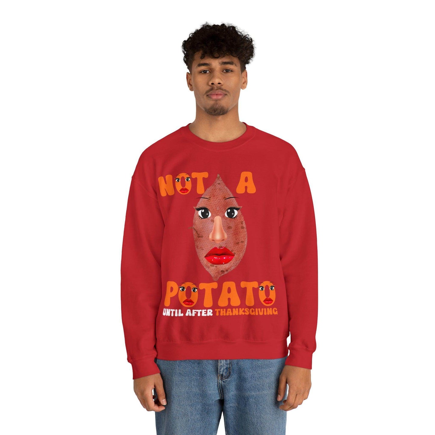 Not A Potato Sweatshirt Not A Potato Until After Thanksgiving Funny Thanksgiving Shirt - Giftsmojo