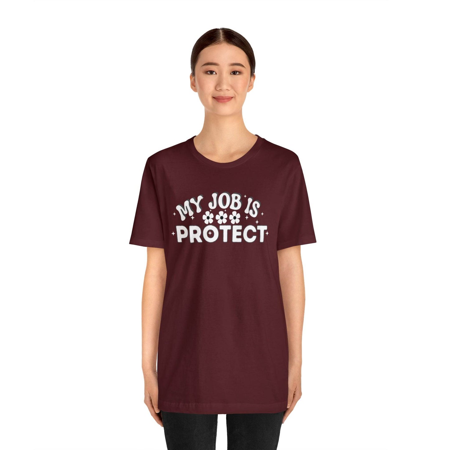 My Job is Protect Shirt Police Shirt Security Shirt Dad Shirt Mom Shirt Teacher Shirt Military Shirt - Giftsmojo
