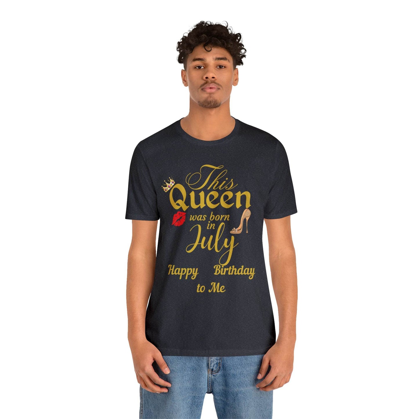 Birthday Queen Shirt, Gift for Birthday, This Queen was born in July Shirt, Funny Queen Shirt, Funny Birthday Shirt, Birthday Gift - Giftsmojo