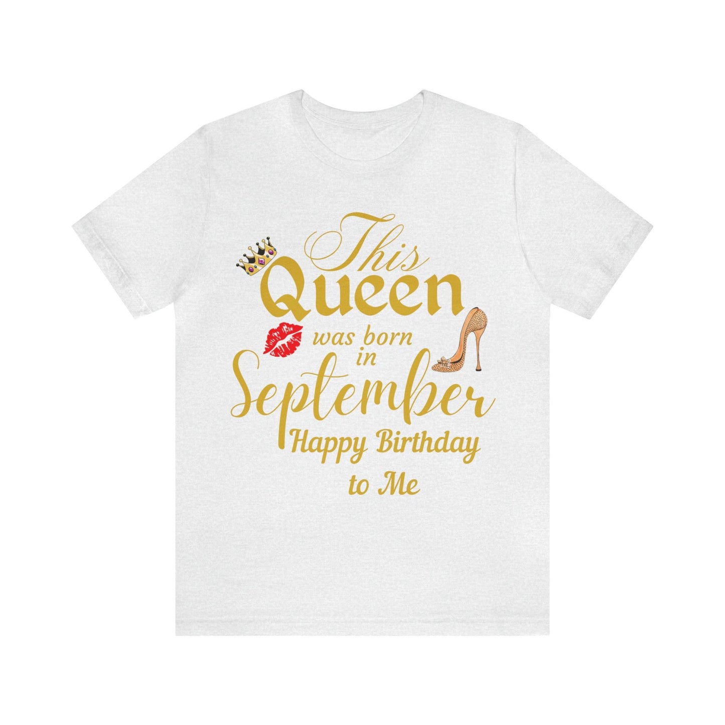 Birthday Queen Shirt, Gift for Birthday, This Queen was born in September Shirt, Funny Queen Shirt, Funny Birthday Shirt, Birthday Gift