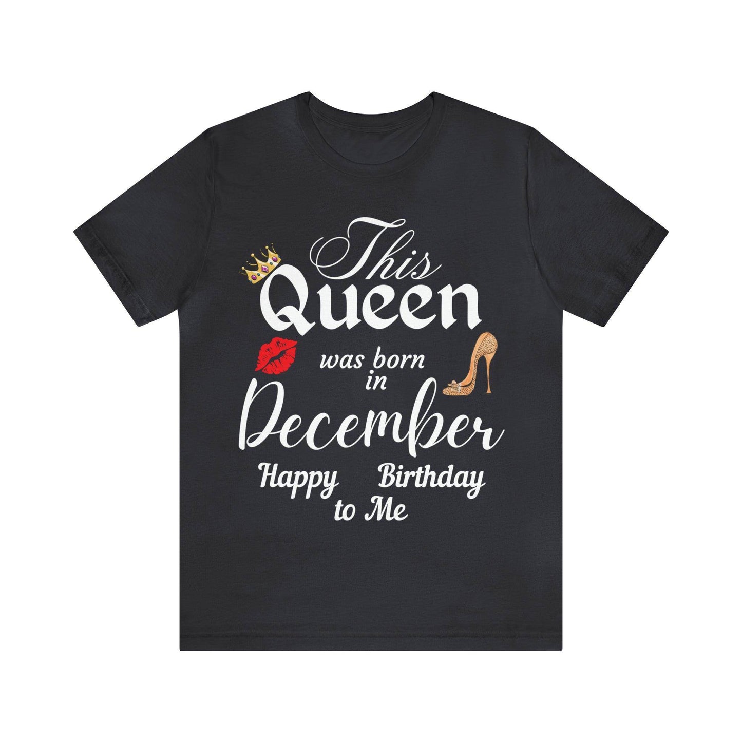Birthday Queen Shirt, Gift for Birthday, This Queen was born in December Shirt, Funny Queen Shirt, Funny Birthday Shirt, Birthday Gift - Giftsmojo